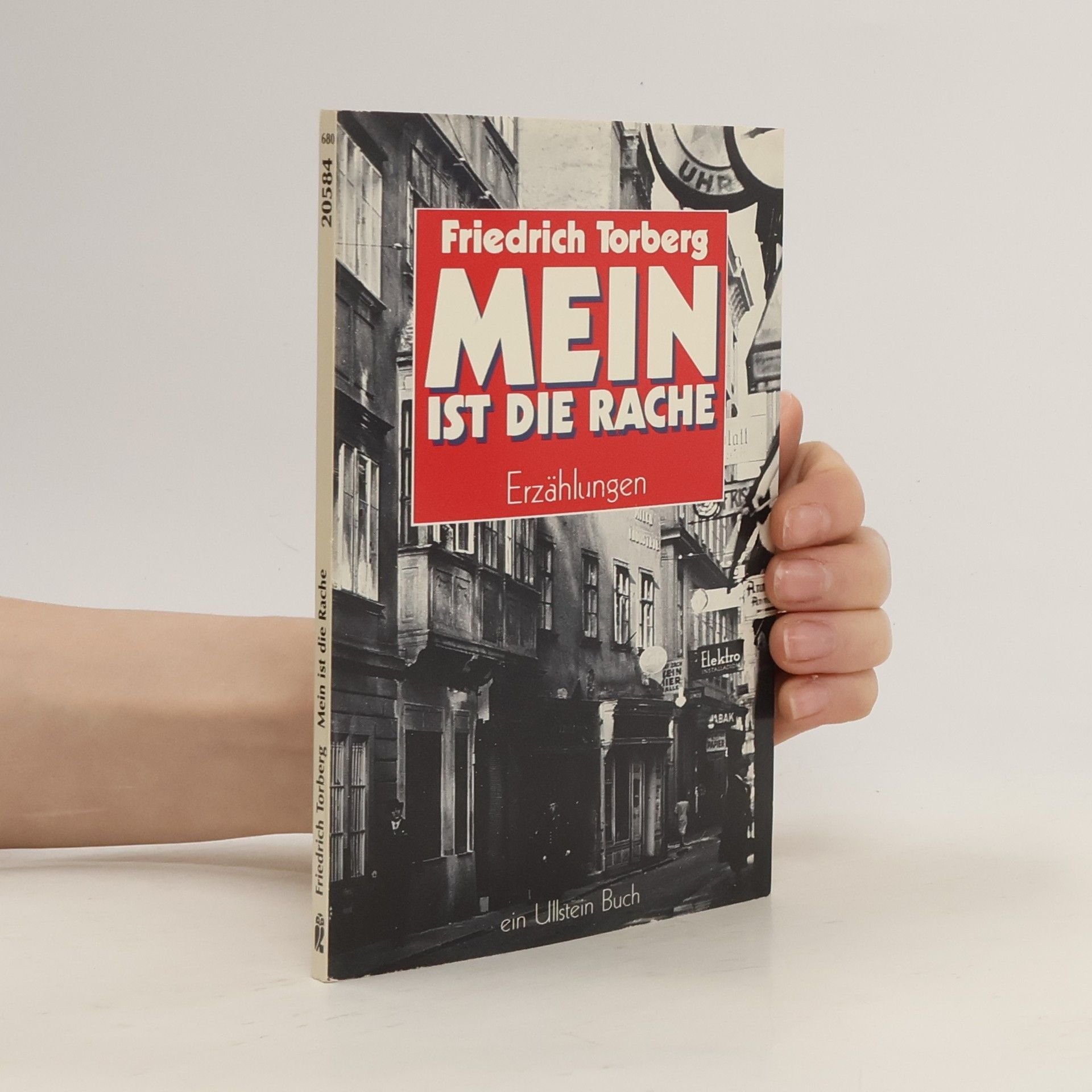 Friedrich Torberg Mein ist die Rache : Erzählungen