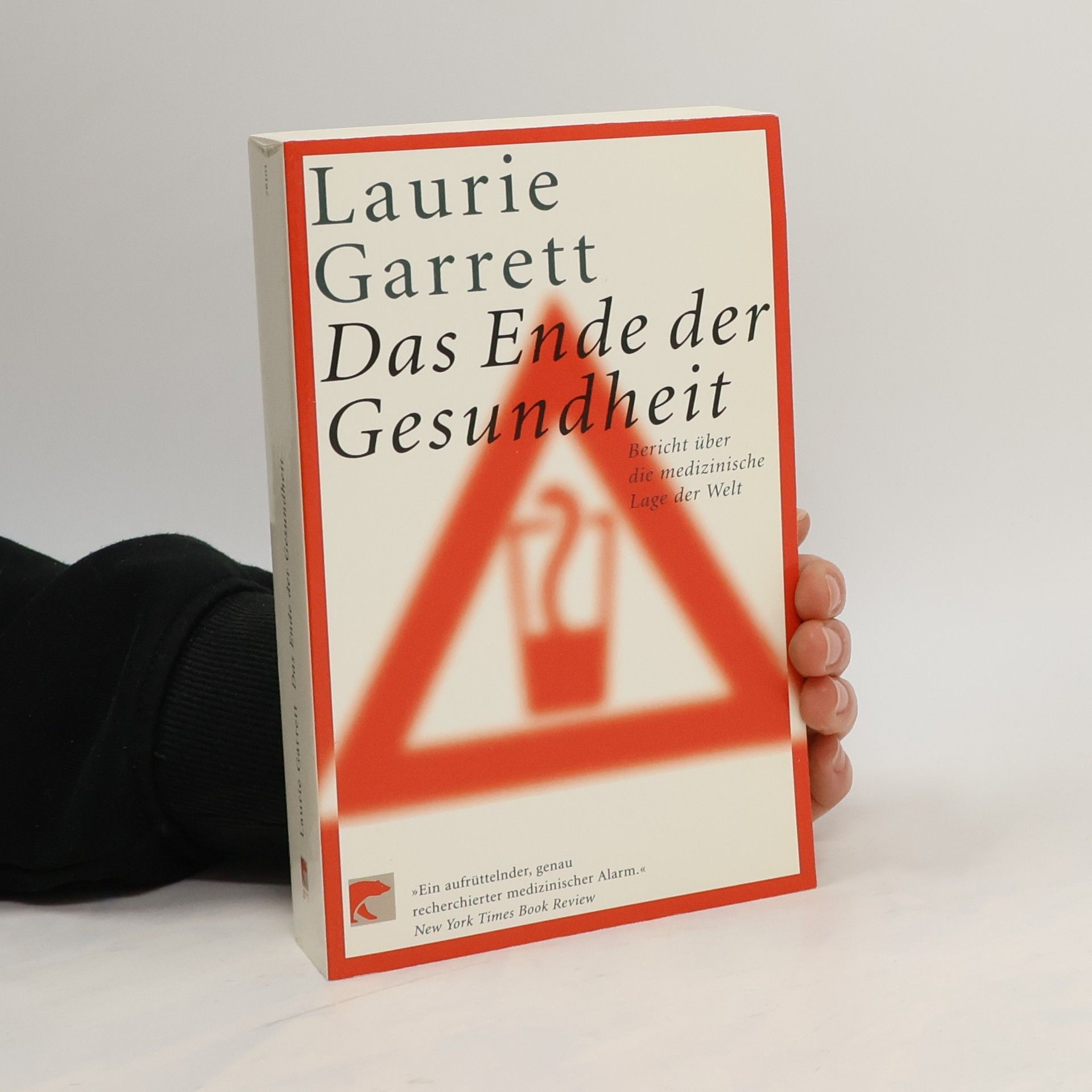 Laurie Garrett Das Ende der Gesundheit