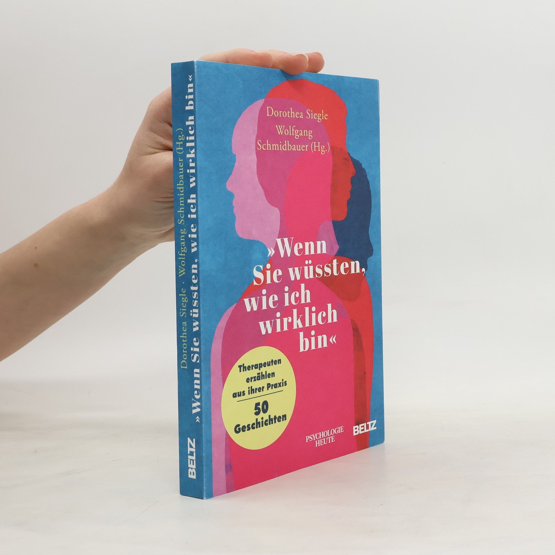 Dorothea Siegle "Wenn Sie wüssten, wie ich wirklich bin"