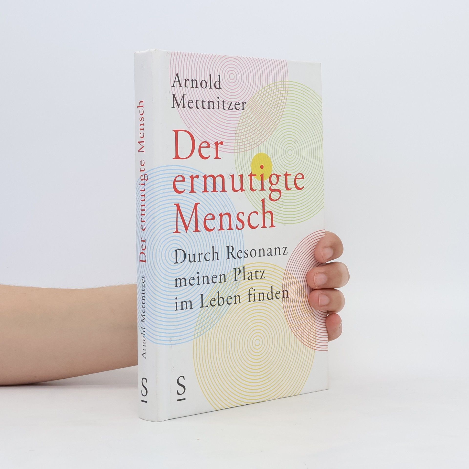 Arnold Mettnitzer Der ermutigte Mensch
