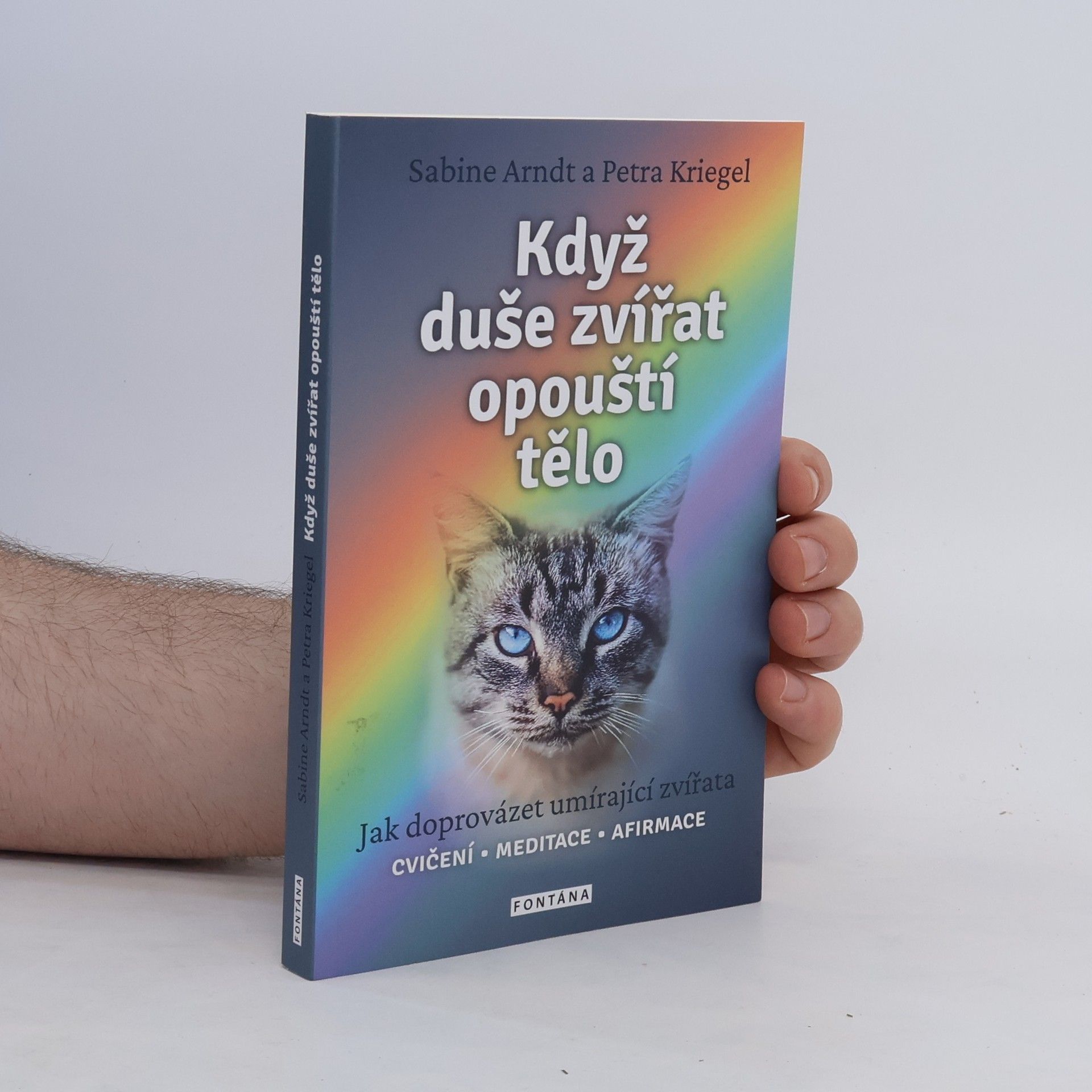 Sabine Arndt Když duše zvířat opouští tělo - Jak doprovázet umírající zvířata