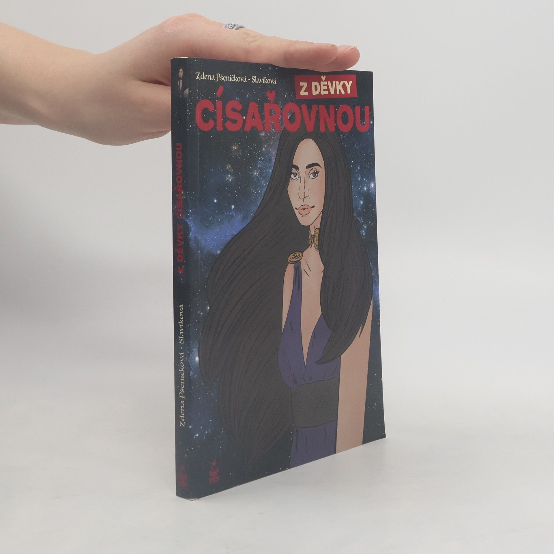 Zdenka Pšeničková Slavíková Z děvky císařovnou
