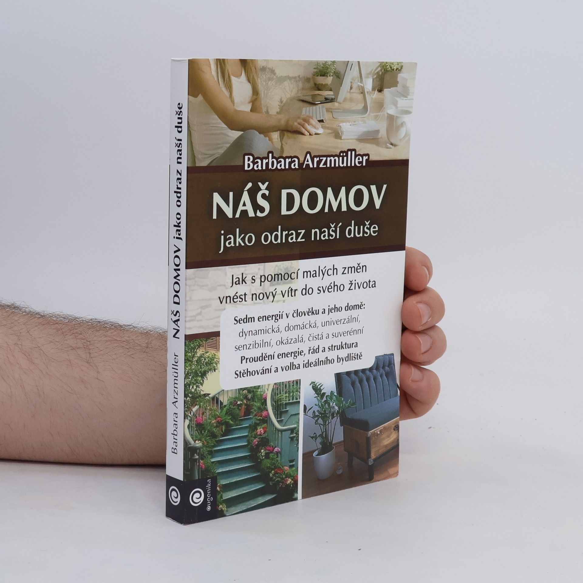 Barbara Arzmüller Náš domov jako odraz naší duše