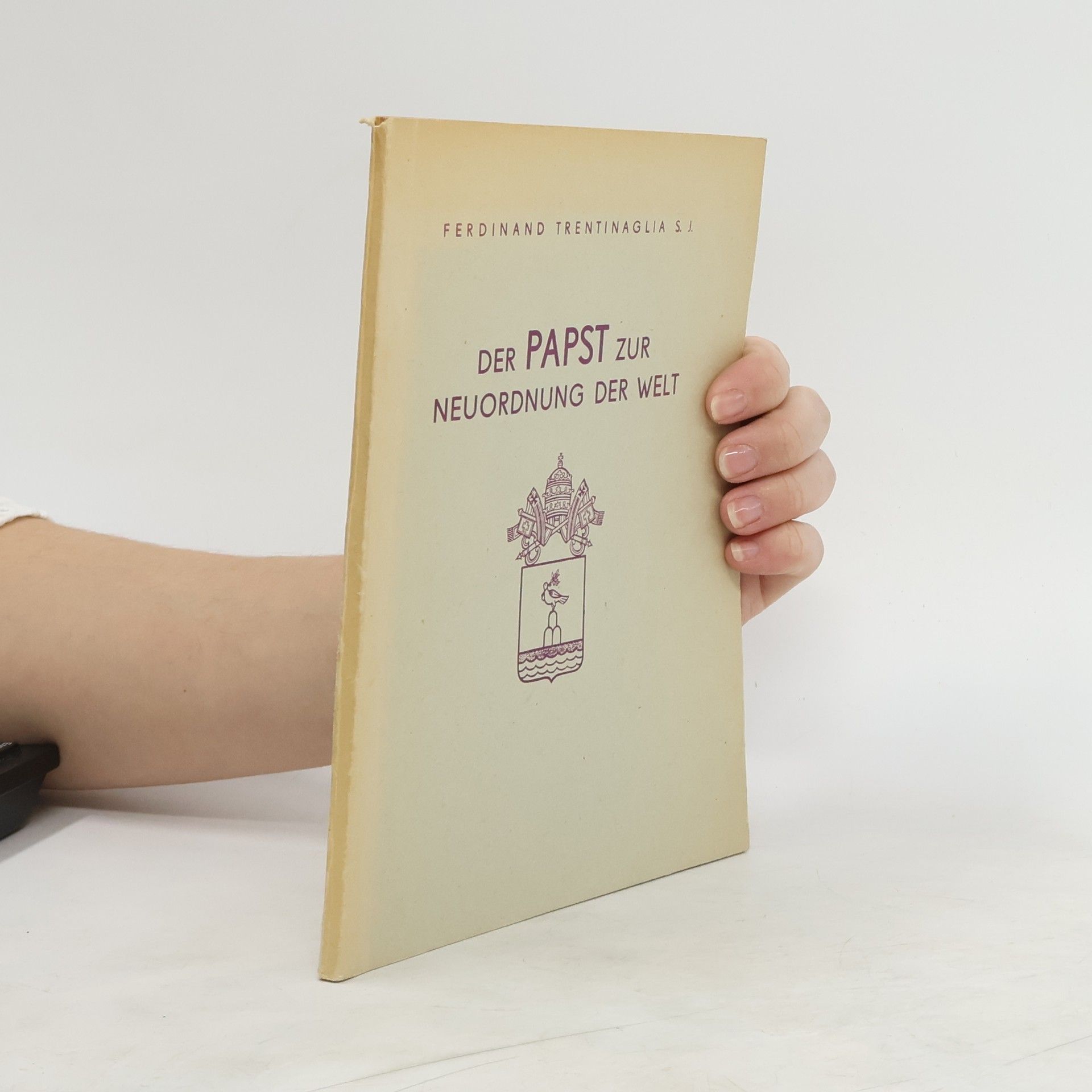 Ferdinand Trentinaglia Der Papst zur Neuordnung der Welt