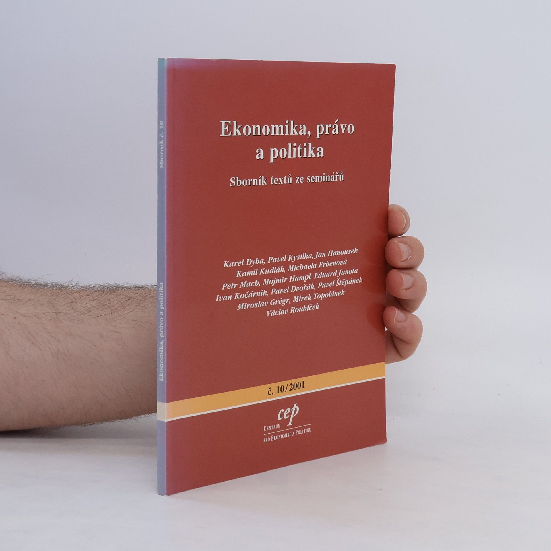 Collective Ekonomika, právo a politika. Sborník textů ze seminářů 10