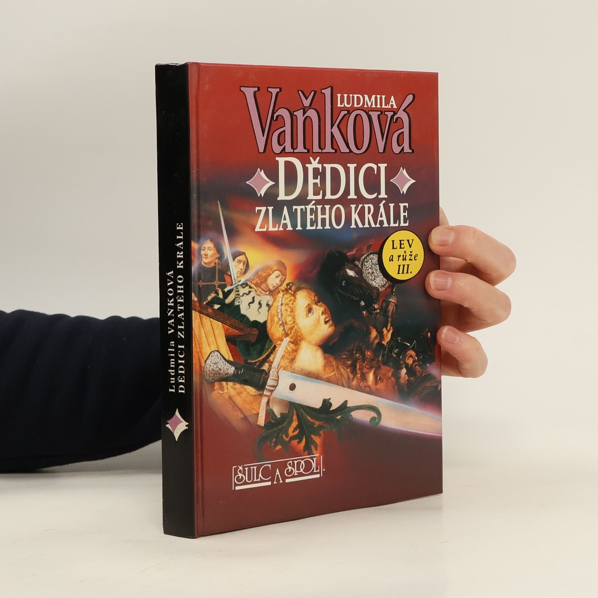 Vaňková Ludmila Dědictví zlatého krále. Lev a růže III.