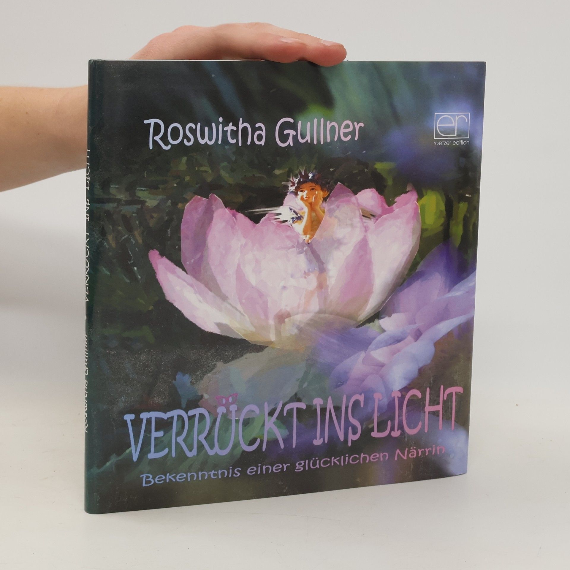 Roswitha Gullner Verrückt ins Licht