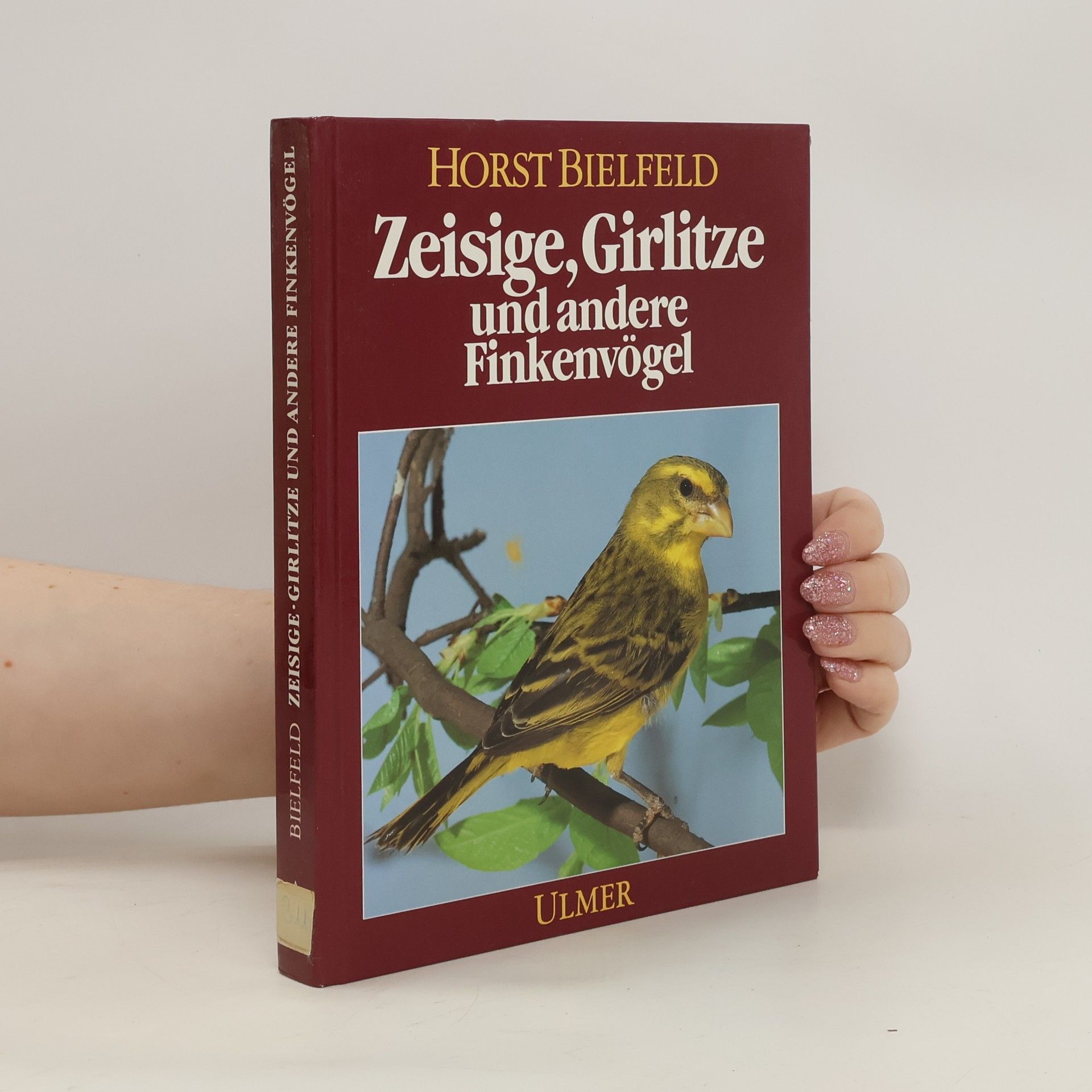 Horst Biefeld Zeisige, Girlitze und andere Finkenvögel
