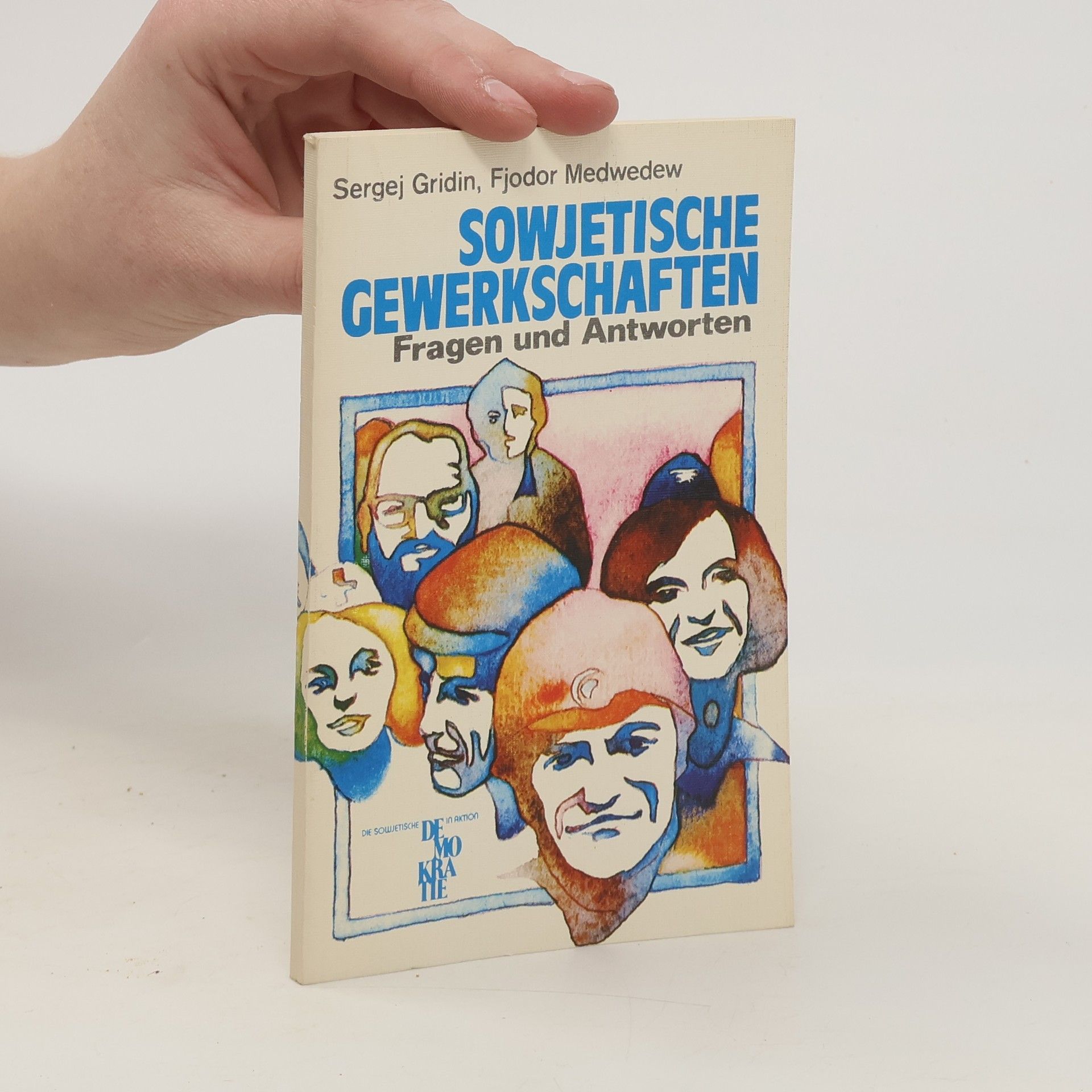 Sergej Gridin Sowjetische Gewerkschaften. Fragen und Antworten