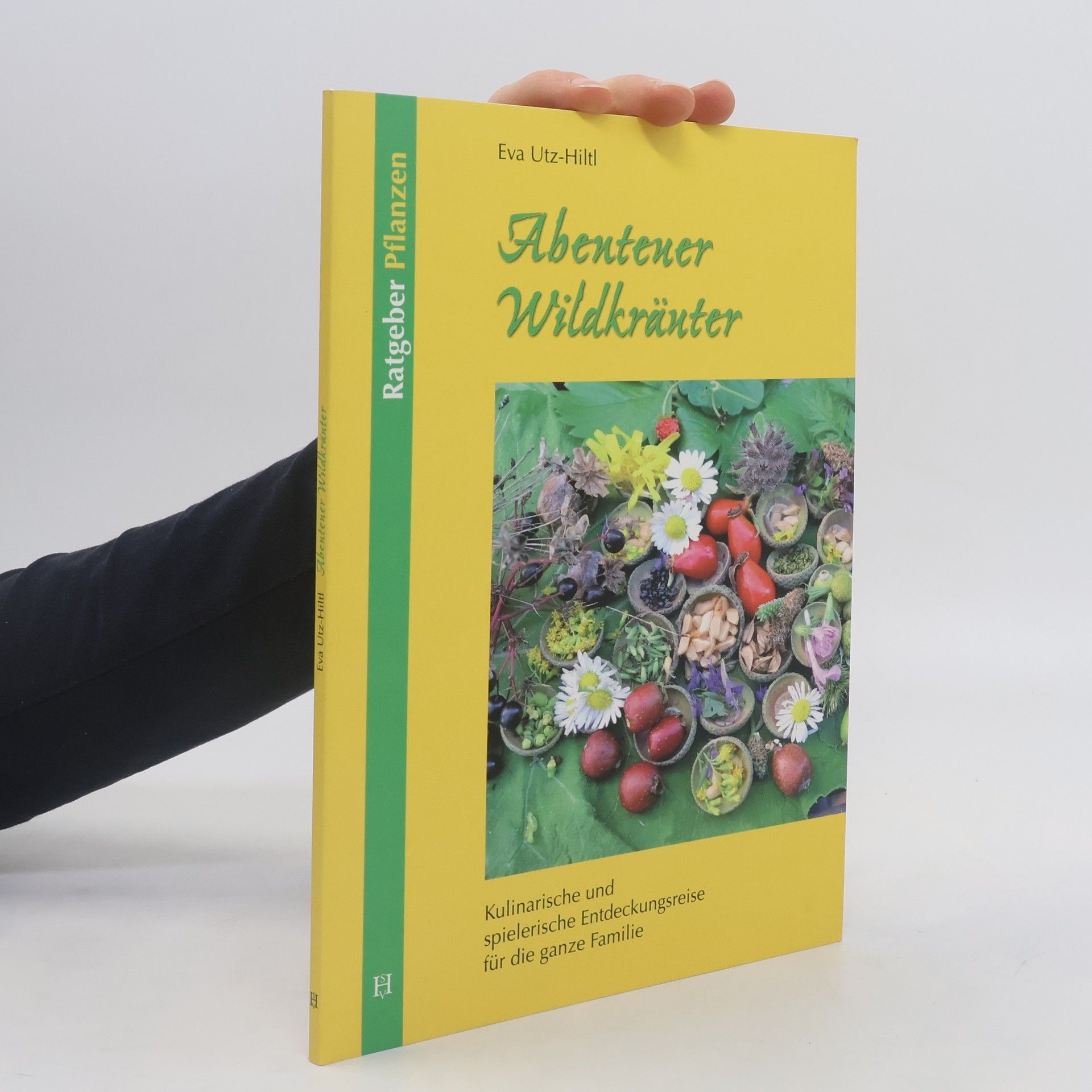 Eva Utz Hiltl Abenteuer Wildkräuter