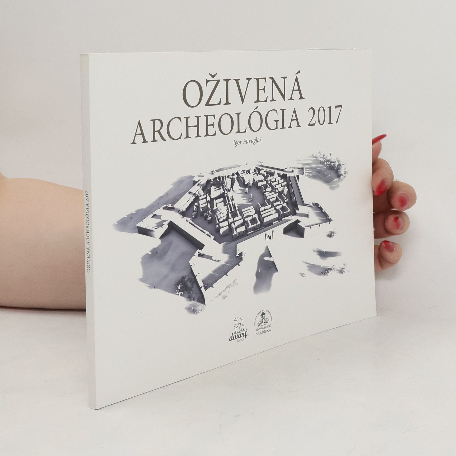 Kolektív autorov Oživená Archeológia 2017