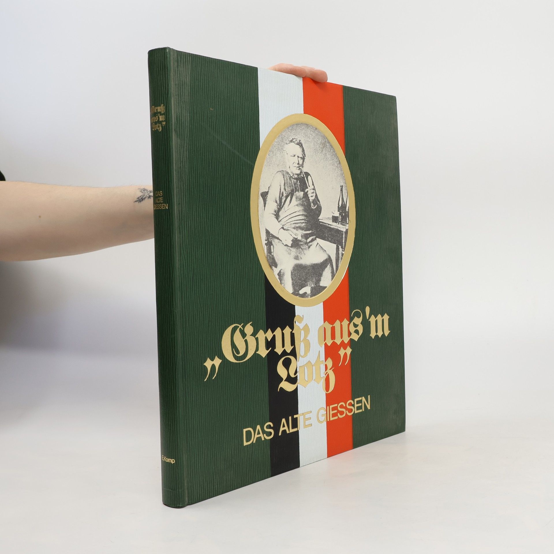 Ekkehard Komp Gruß aus'm Lotz: Das alte Giessen