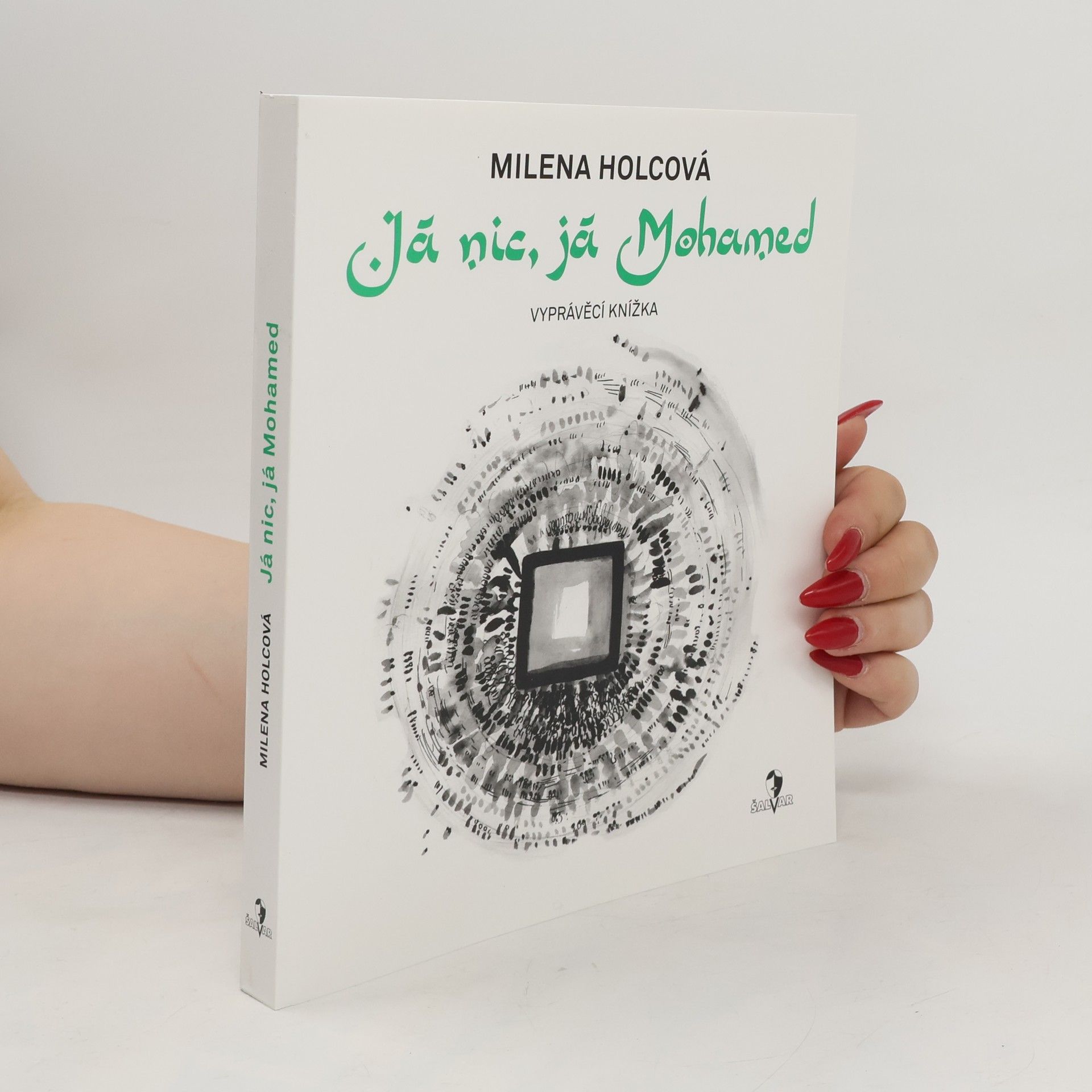 Holcová Milena Já nic, já Mohamed: Vyprávěcí knížka