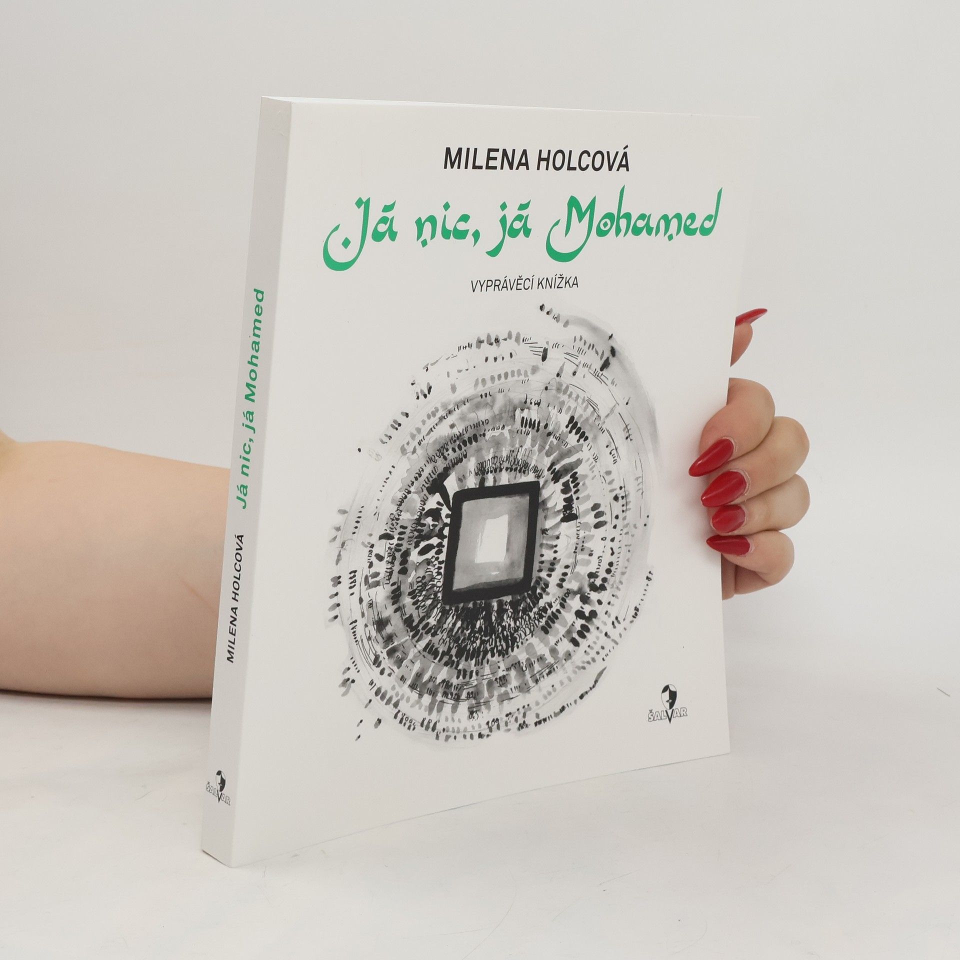 Milena Holcová Já nic, já Mohamed: Vyprávěcí knížka