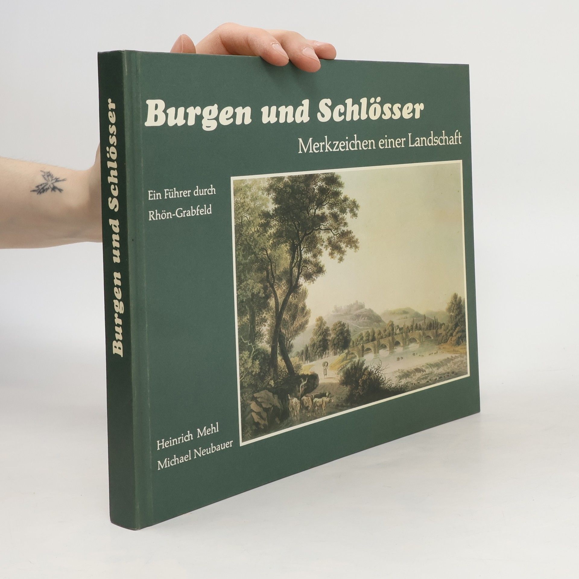 Heinrich Mehl Burgen und Schlösser. Merkzeichen einer Landschaft