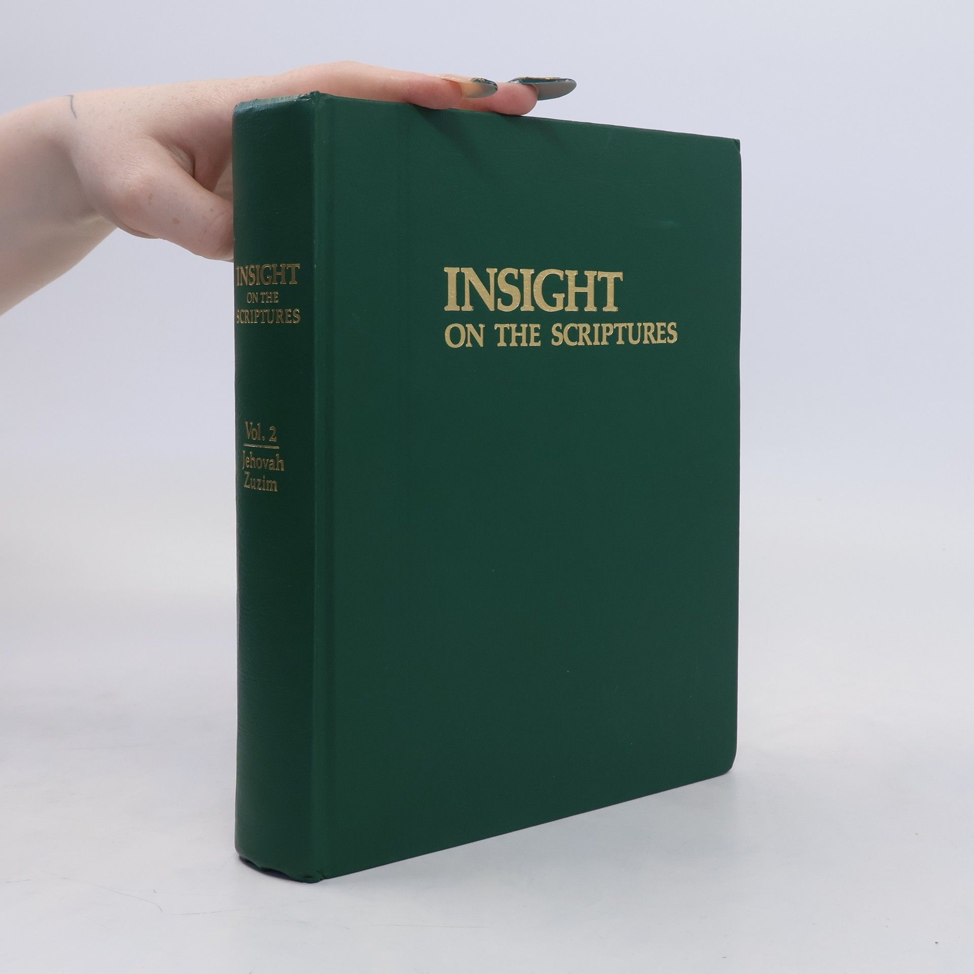 Jehovah Zuzim Insight on the Scriptures. Vol. 2