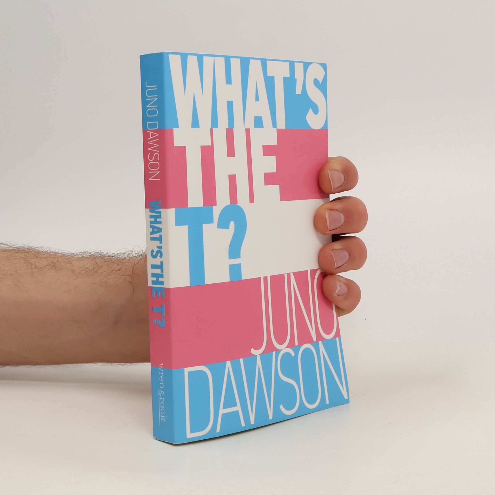 Juno Dawson What's the T?