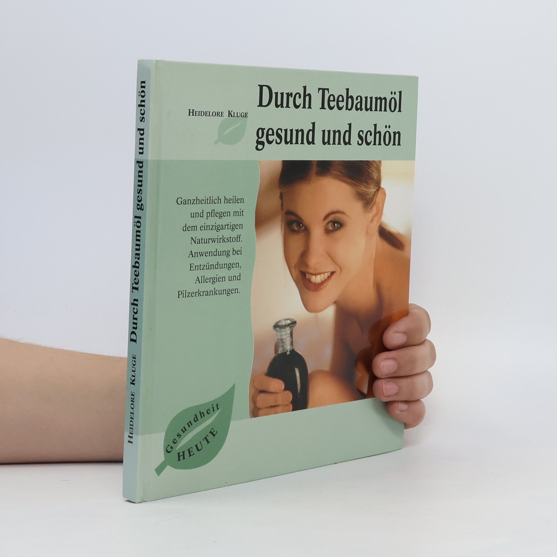 Heidelore Kluge Durch Teebaumöl gesund und schön