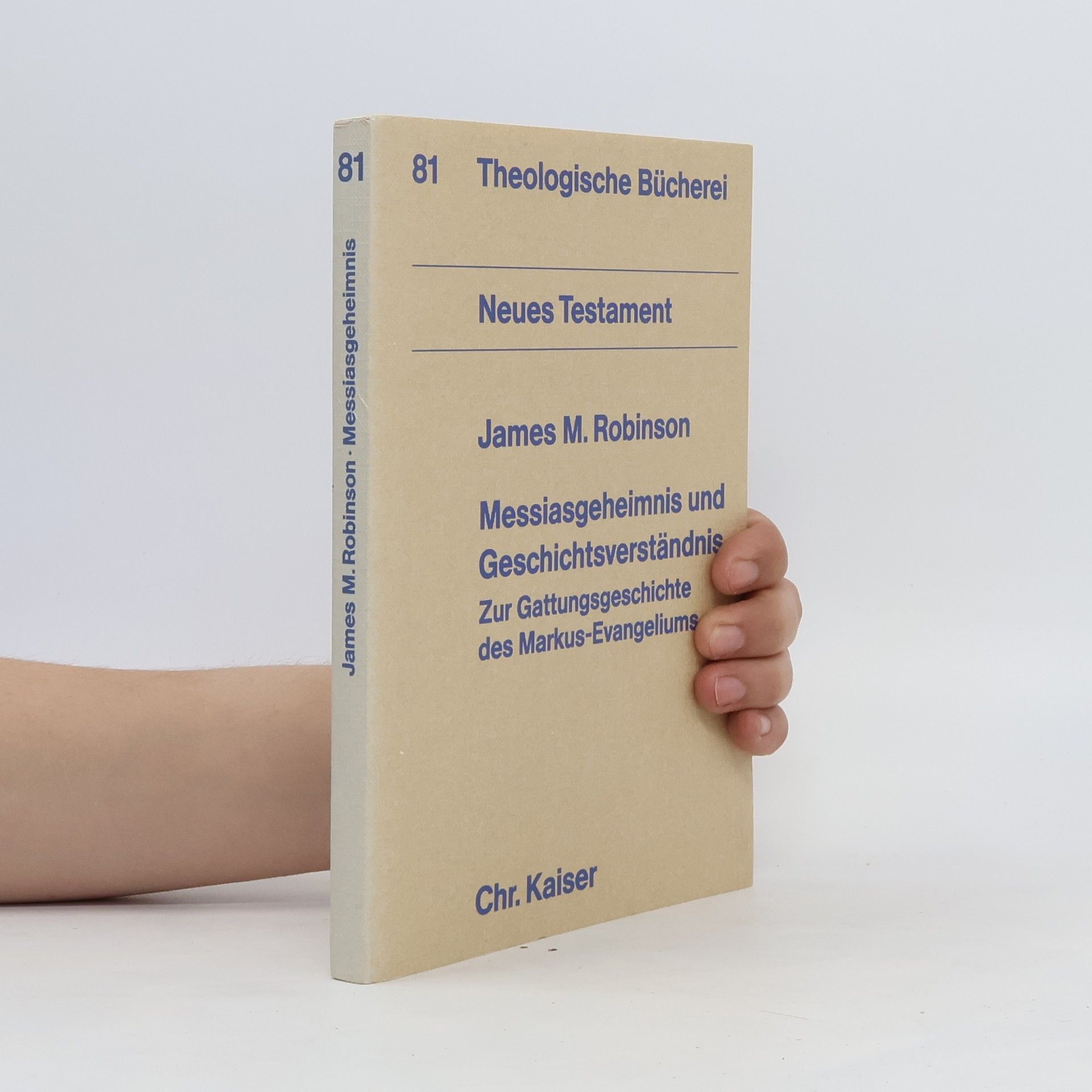 James M. Robinson Messiasgeheimnis und Geschichtsverständnis