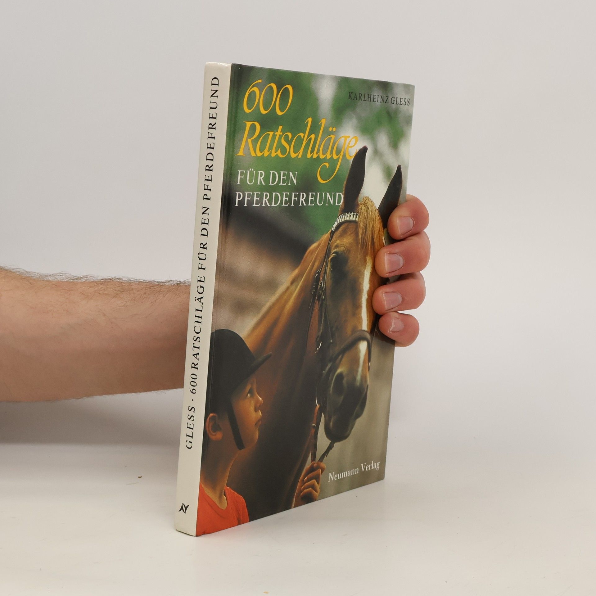 Karlheinz Gless 600 Ratschläge für den Pferdefreund