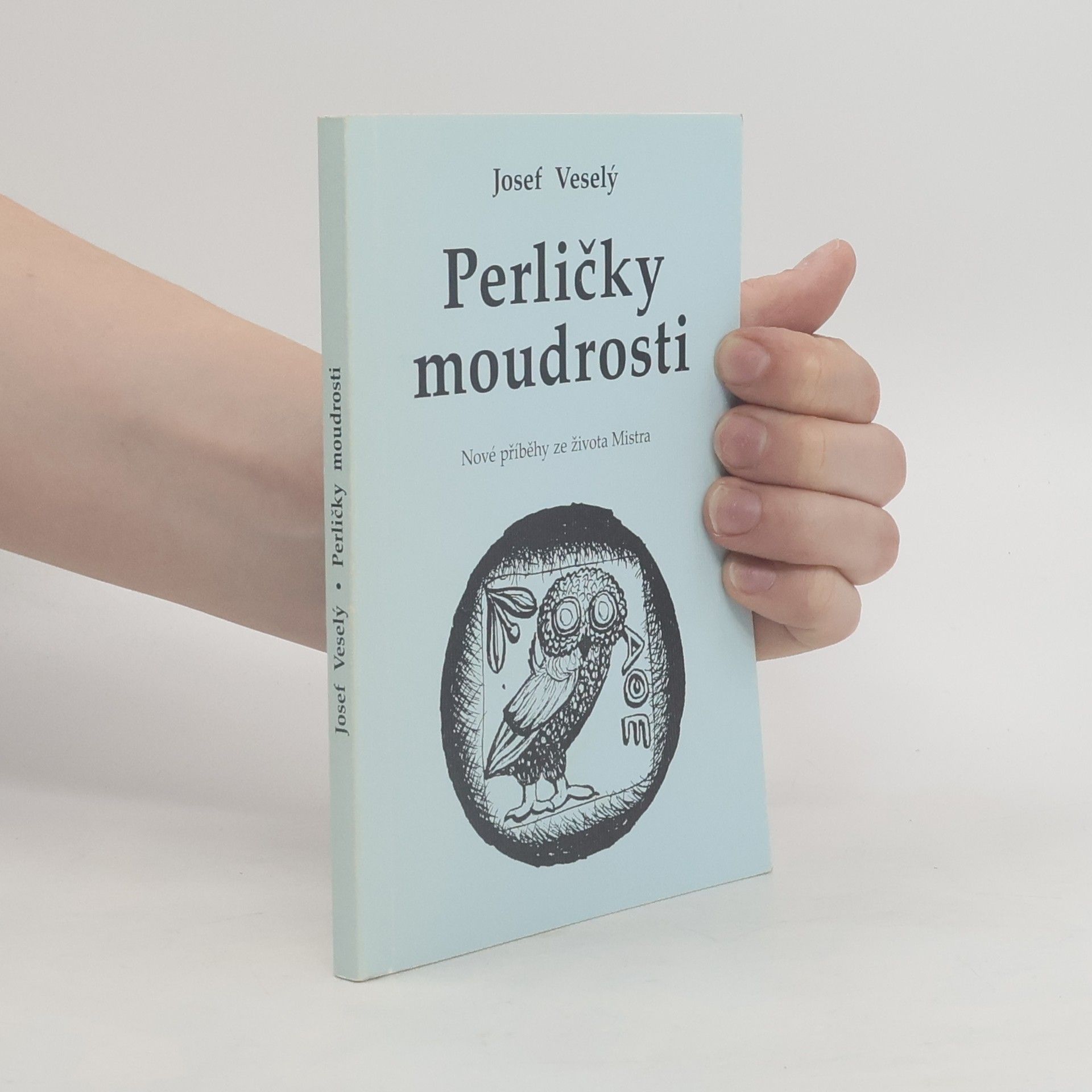 Josef Veselý Perličky moudrosti: nové příběhy ze života Mistra