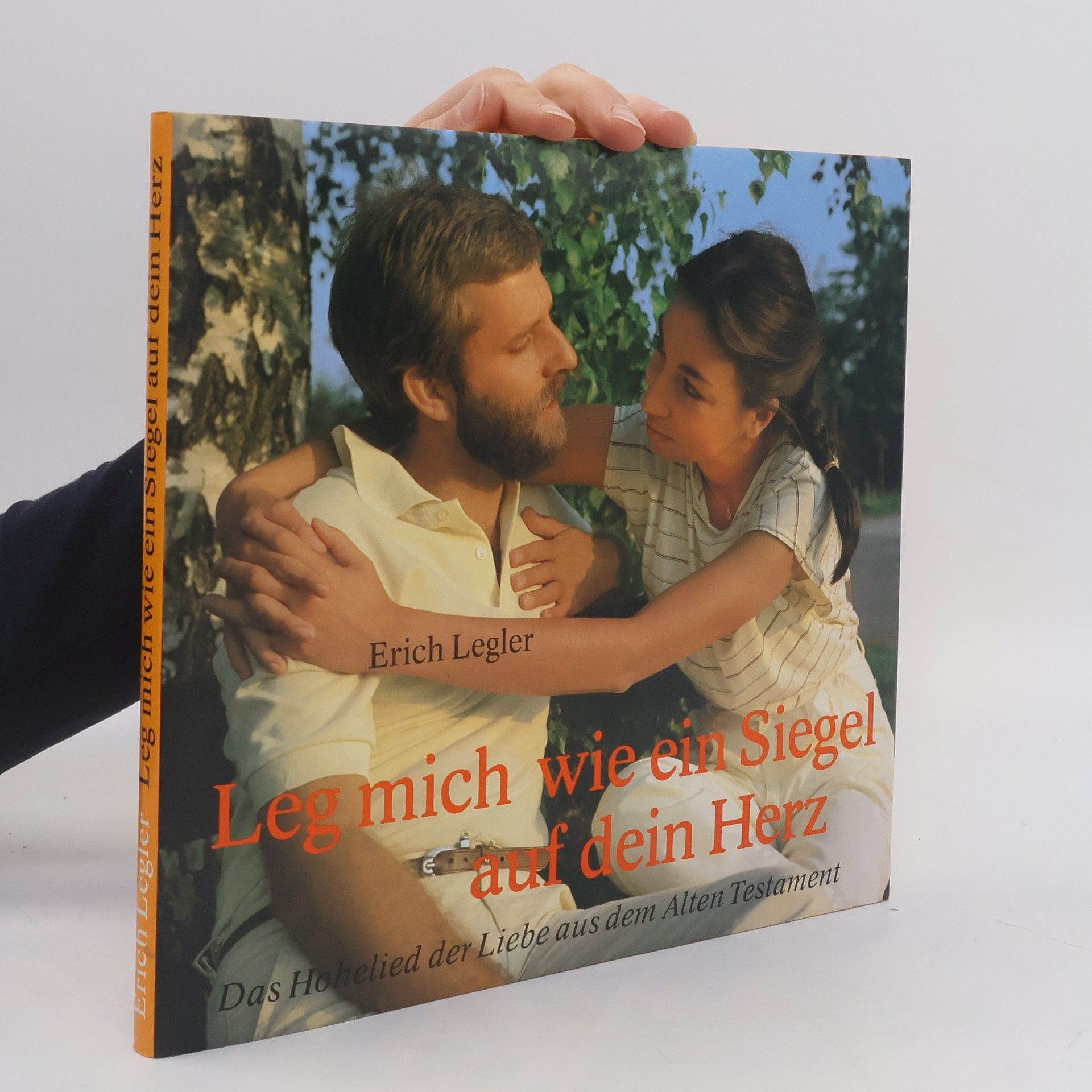 Erich Legler Leg mich wie ein Siegel auf dein Herz