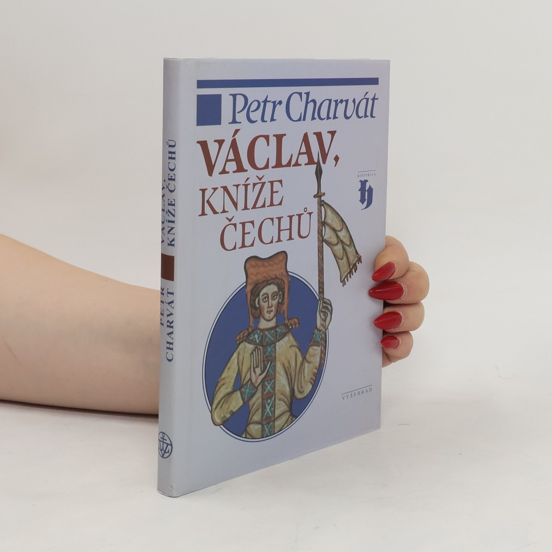 Petr Charvát Václav, kníže Čechů