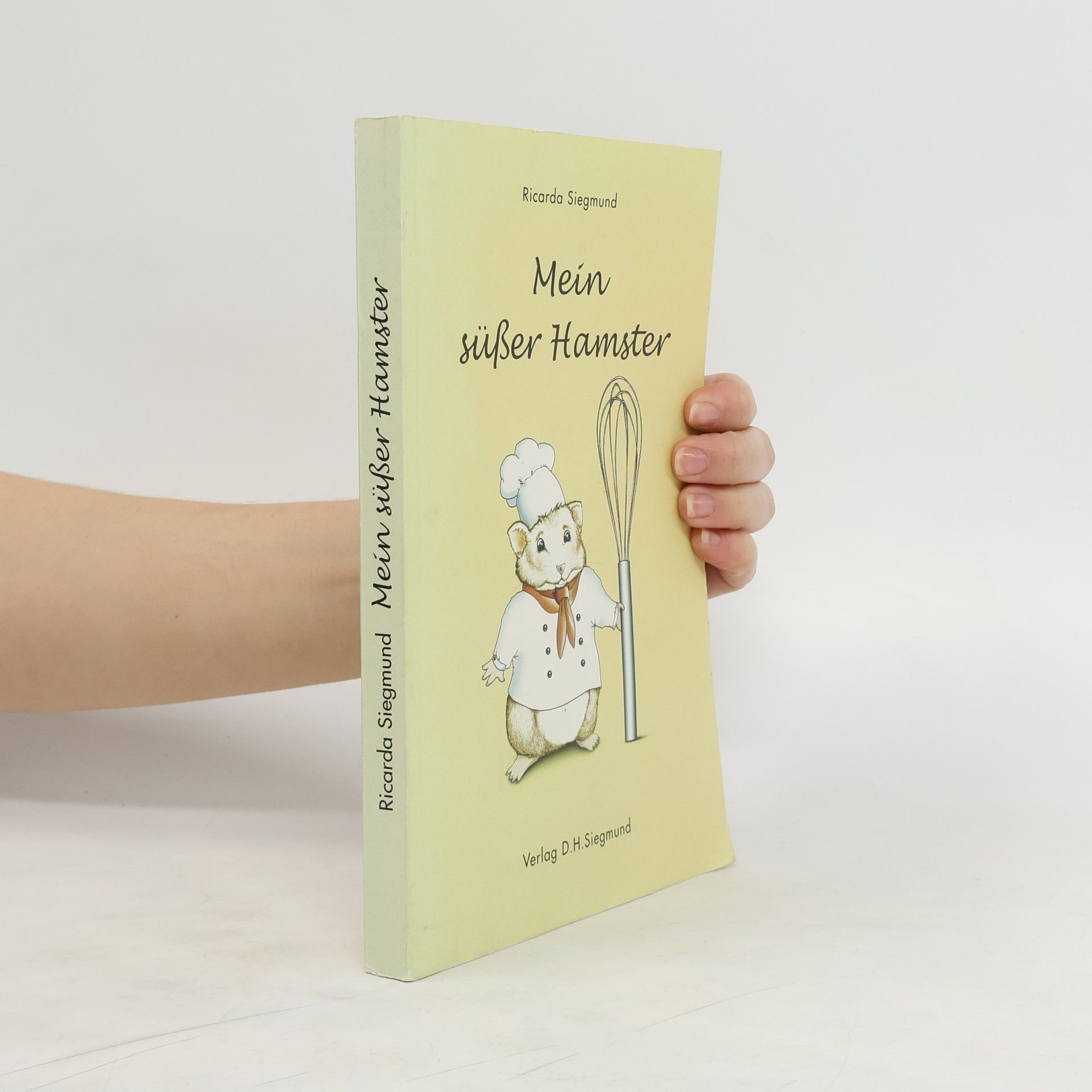 Ricarda Siegmund Mein süßer Hamster