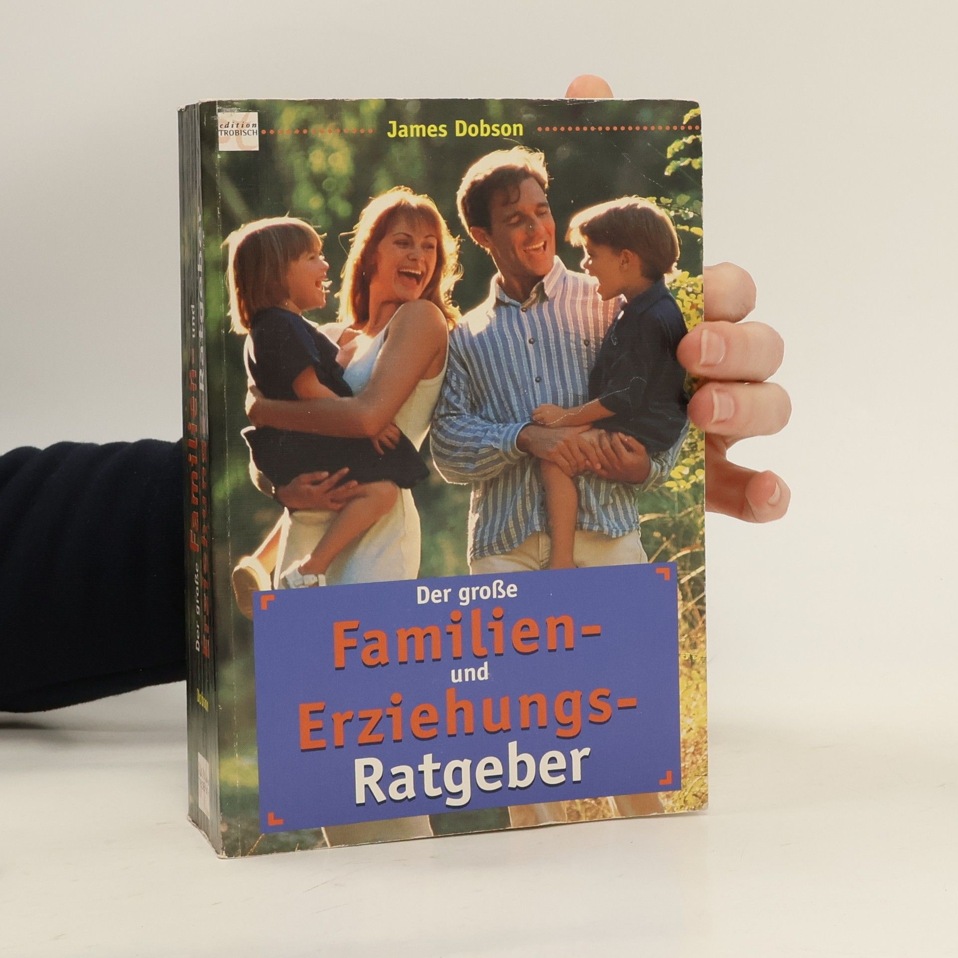 James Dobson Der große Familien- und Erziehungsratgeber