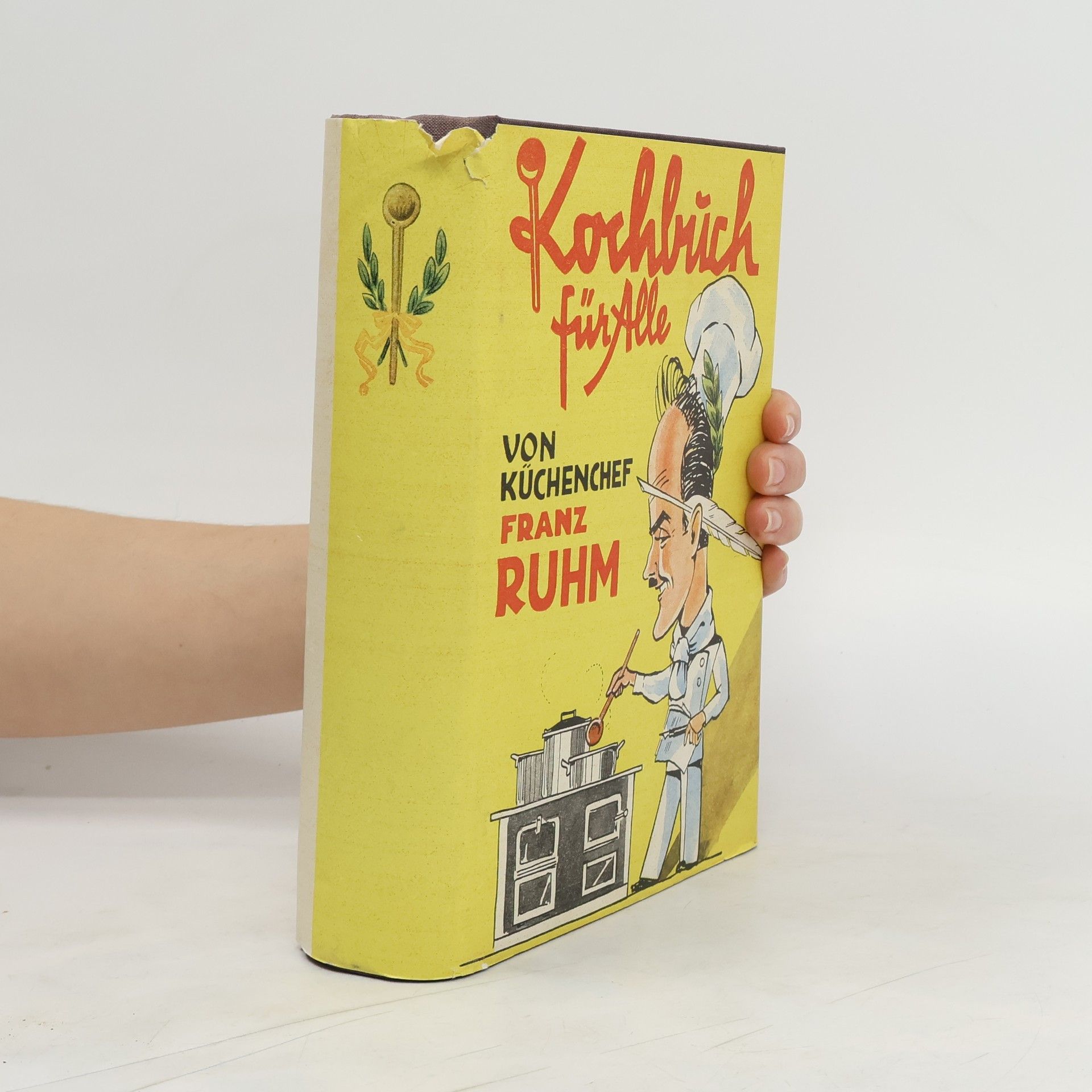 Franz Ruhm Kochbuch für Alle von Küchenchef Franz Ruhm