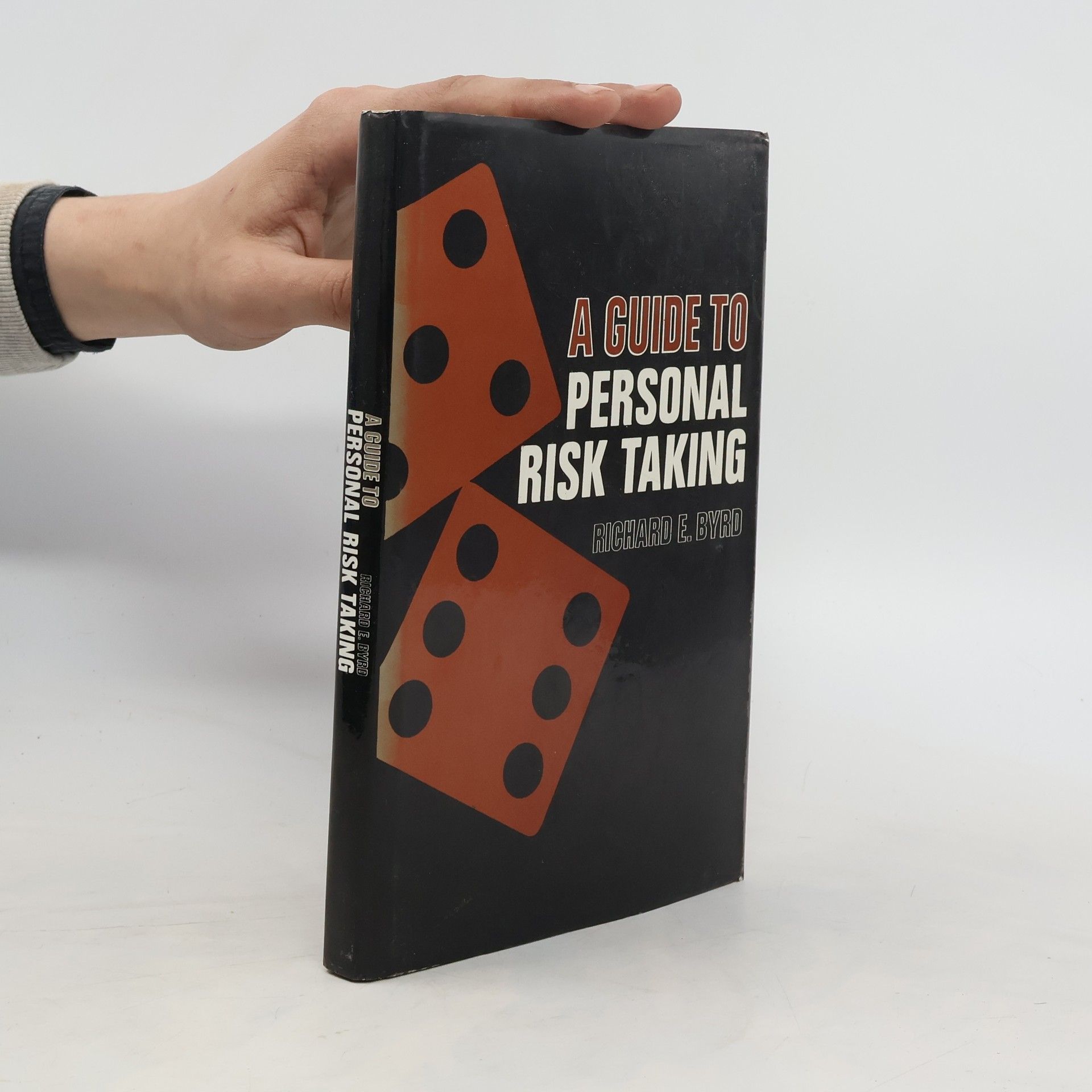Richard Evelyn Byrd A Guide to Personal Risk Taking