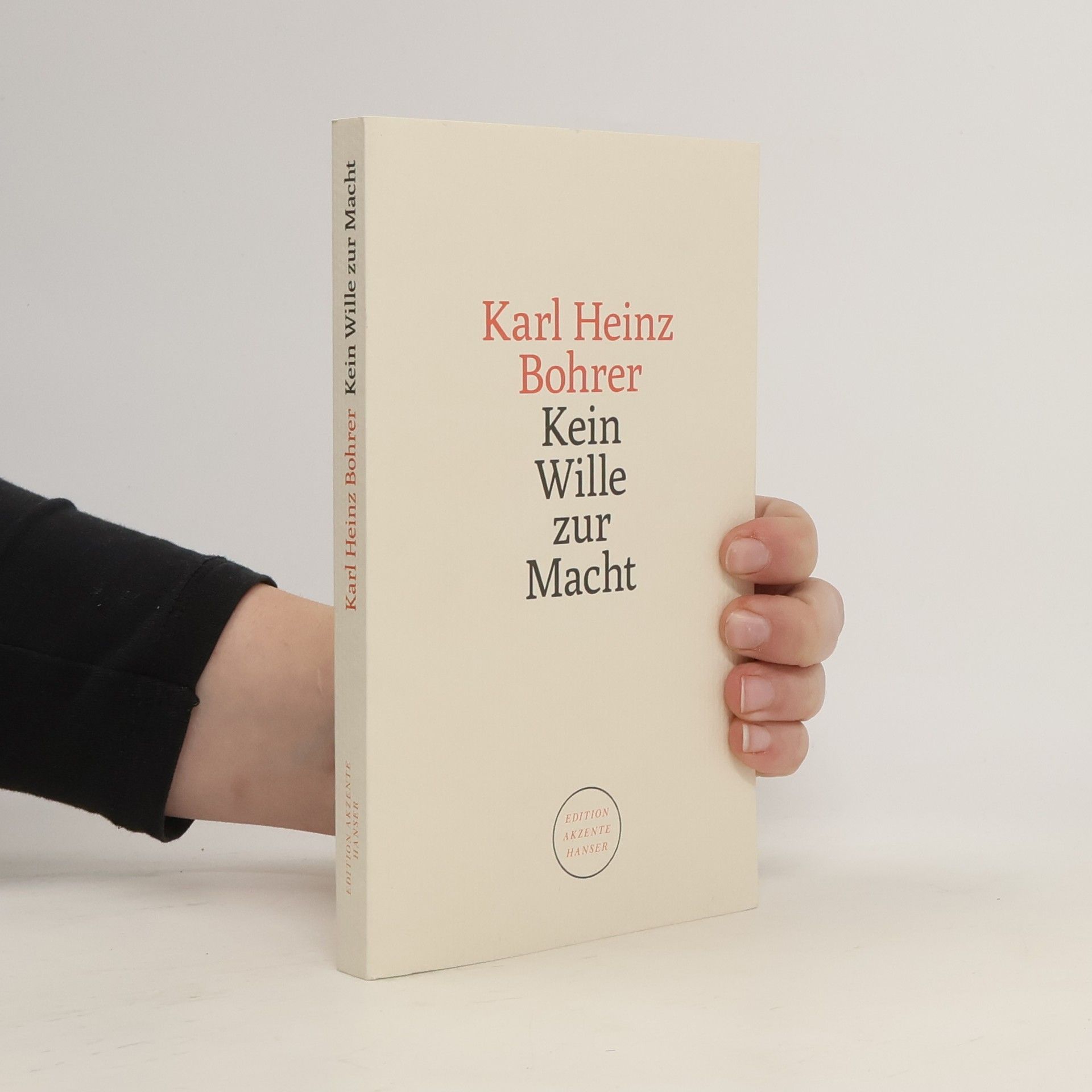 Karl Heinz Bohrer Kein Wille zur Macht