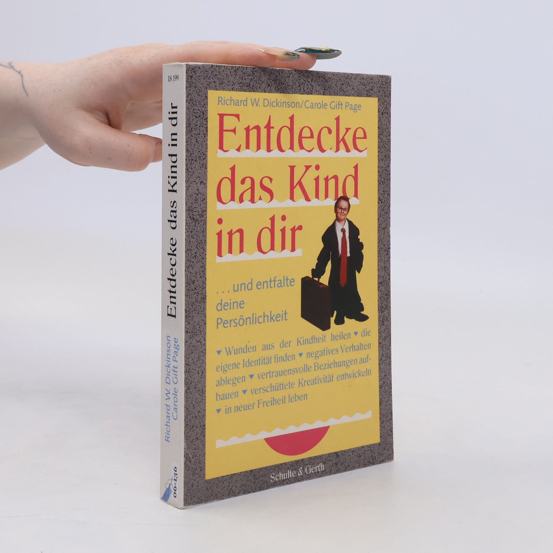 Richard W. Dickinson Entdecke das Kind in dir ... und entfalte deine Persönlichkeit