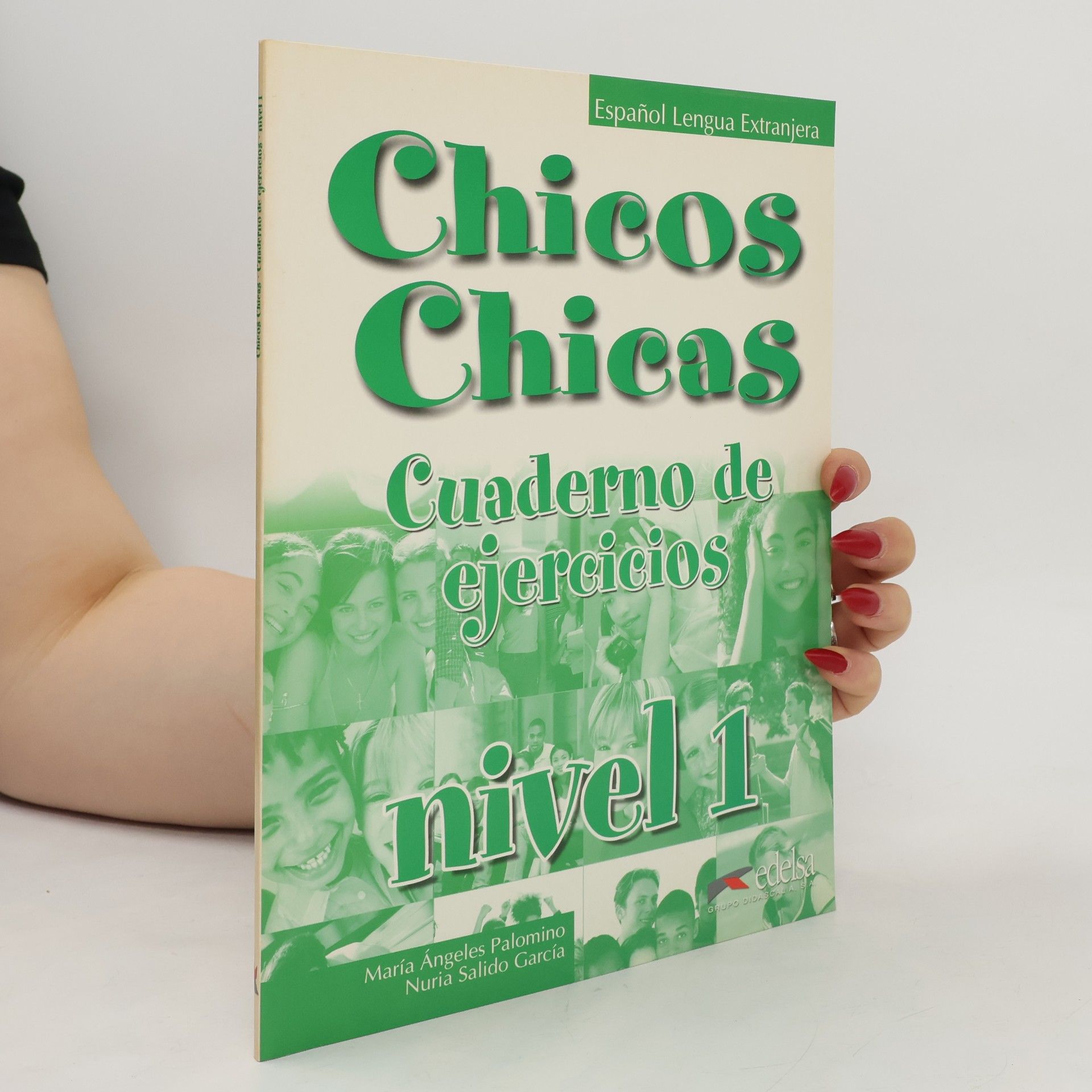 María Angeles Palomino Chicos Chicas : Cuaderno de ejercicios. nivel 1