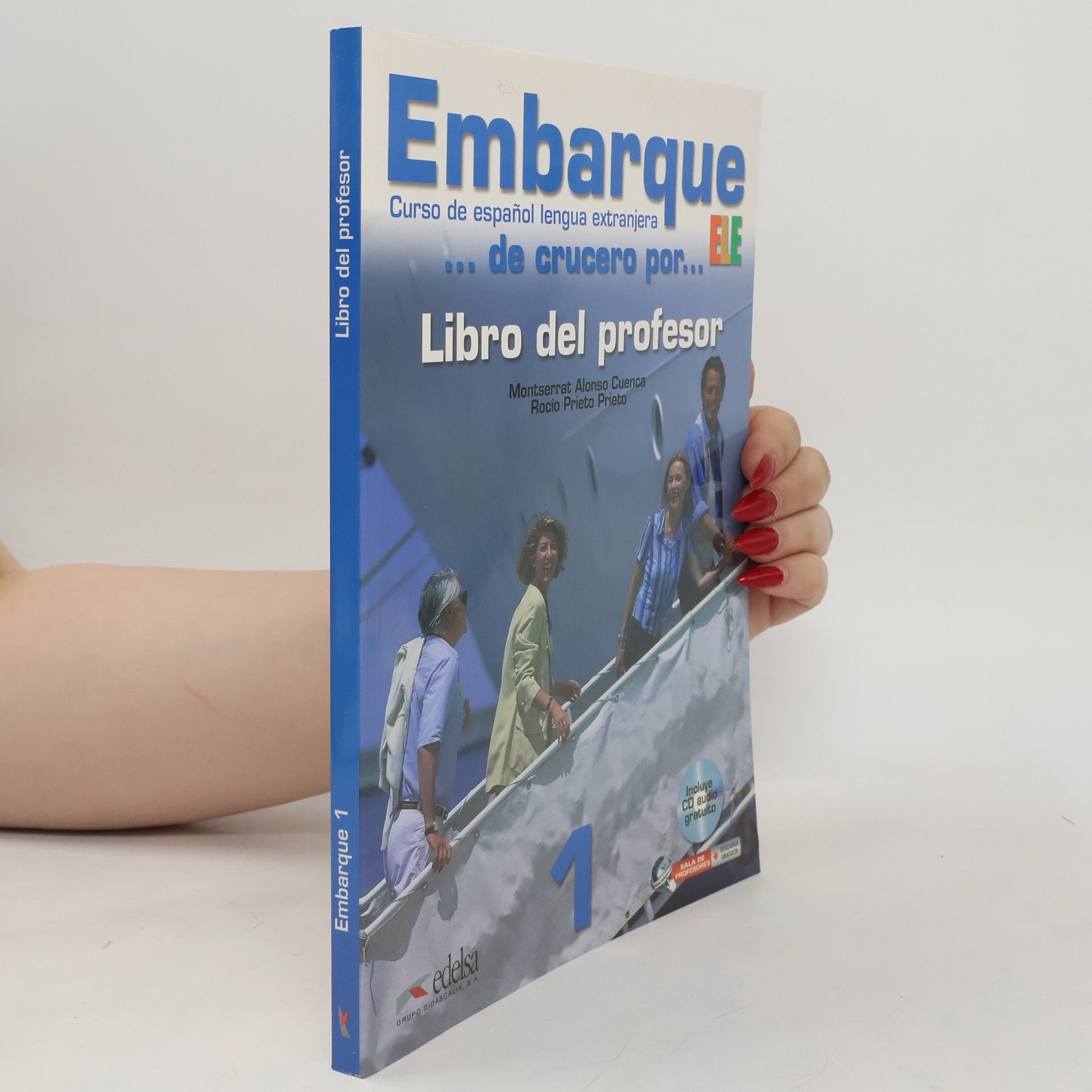 Montserrat Alonso Cuenca Embarque. Curso de español lengua extranjera. Libro del profesor. 1. díl