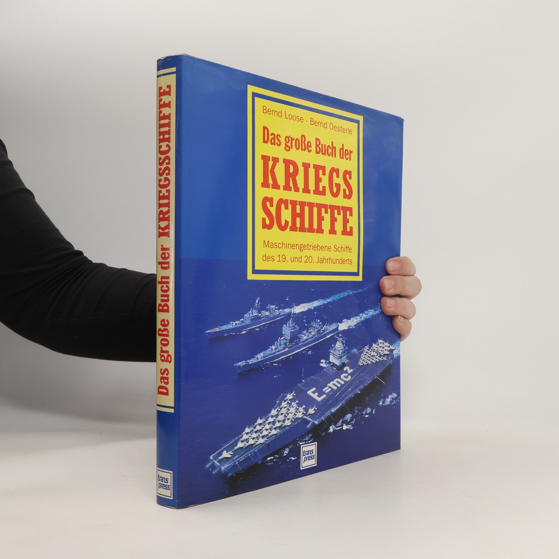 Bernd Loose Das grosse Buch der Kriegsschiffe