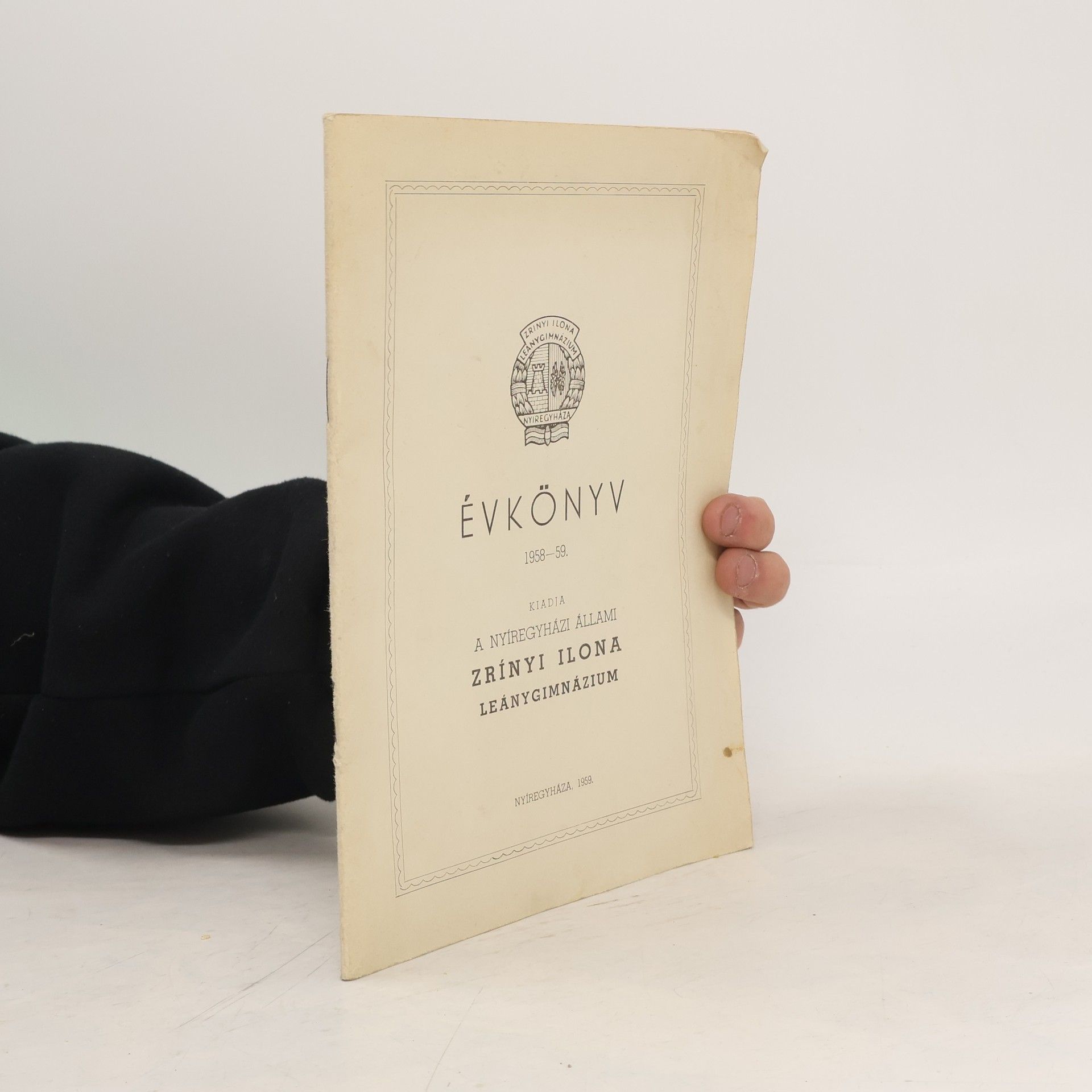 AA.VV. Évkönyv 1958-59. Kiadia a Nyíregyházi Állami Zrínyi Ilona Leánygimnázium