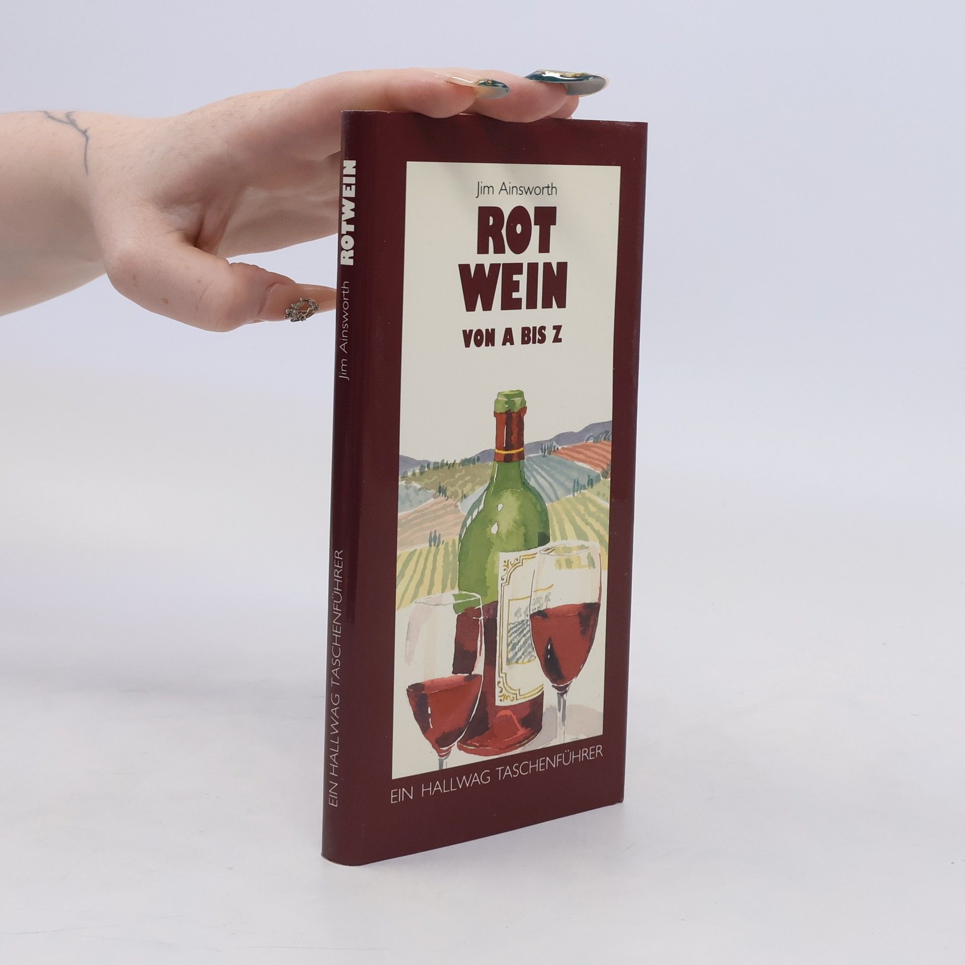 Jim Ainsworth Rotwein von A bis Z