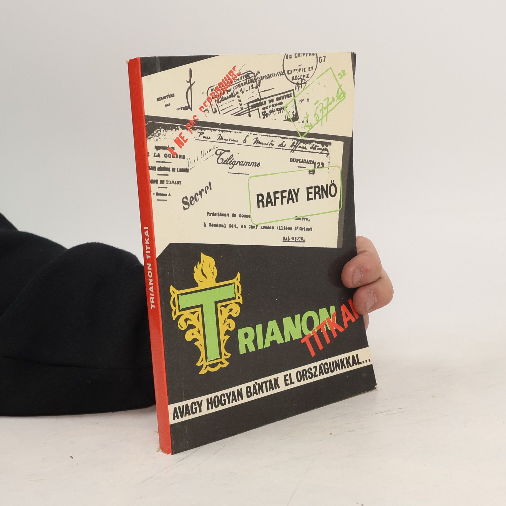Raffay Ernö Trianon Titkai