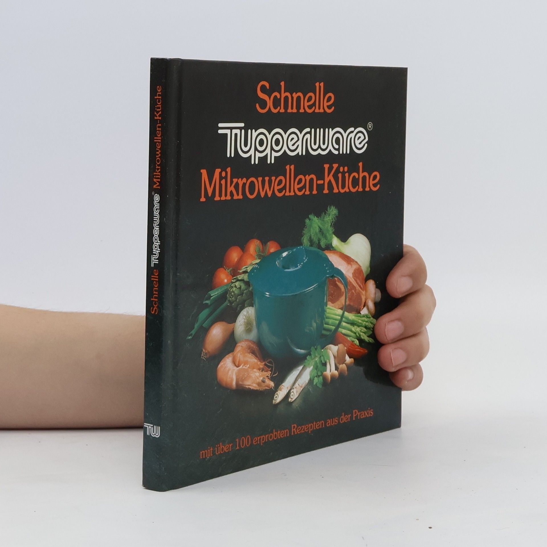 Autorenkollektiv Schnelle Tupperware Mikrowellen-Küche