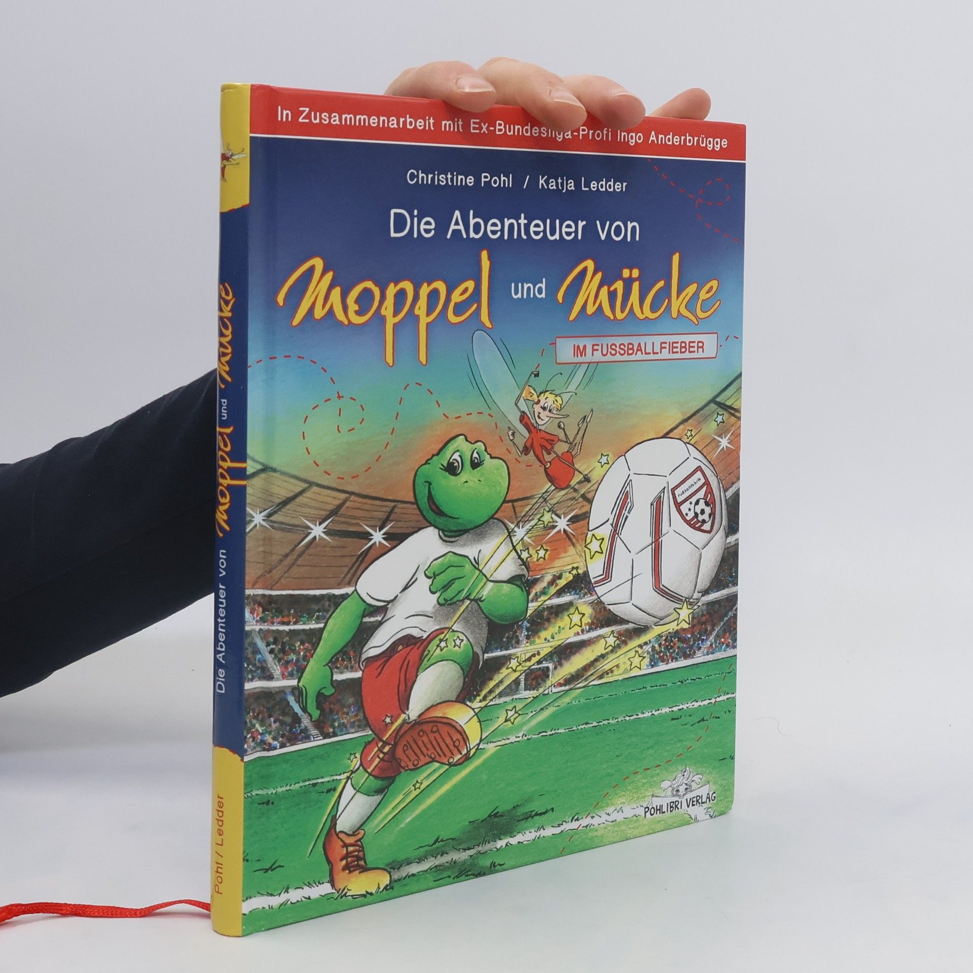 Christine Pohl Die Abenteuer von Moppel und Mücke. Im Fussallfieber