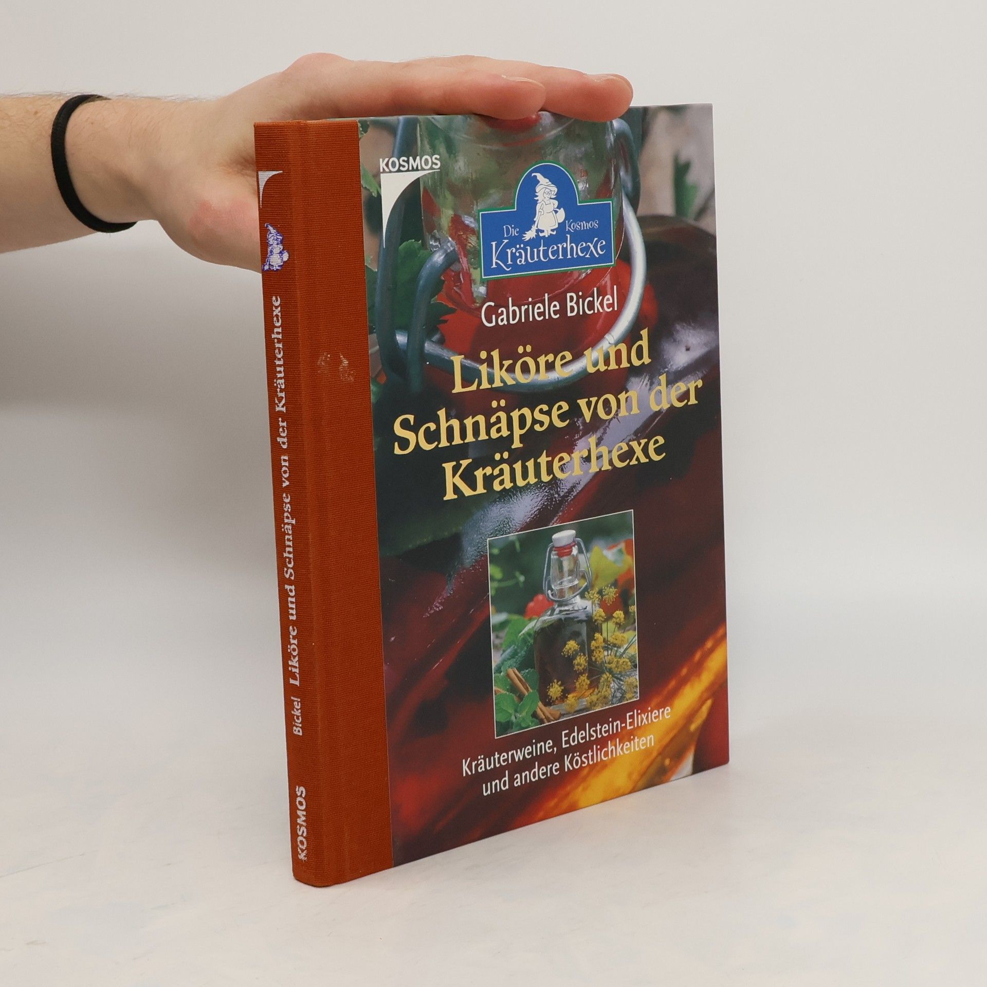 Gabriela Bickel Liköre und Schnäpse von der Kräuterhexe
