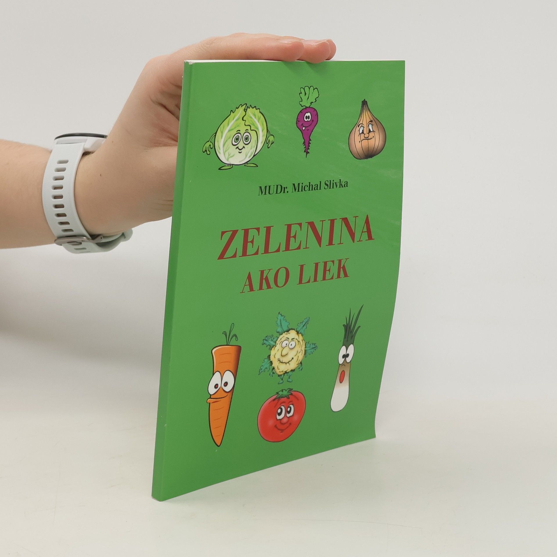 Michal Slivka Zelenina ako liek