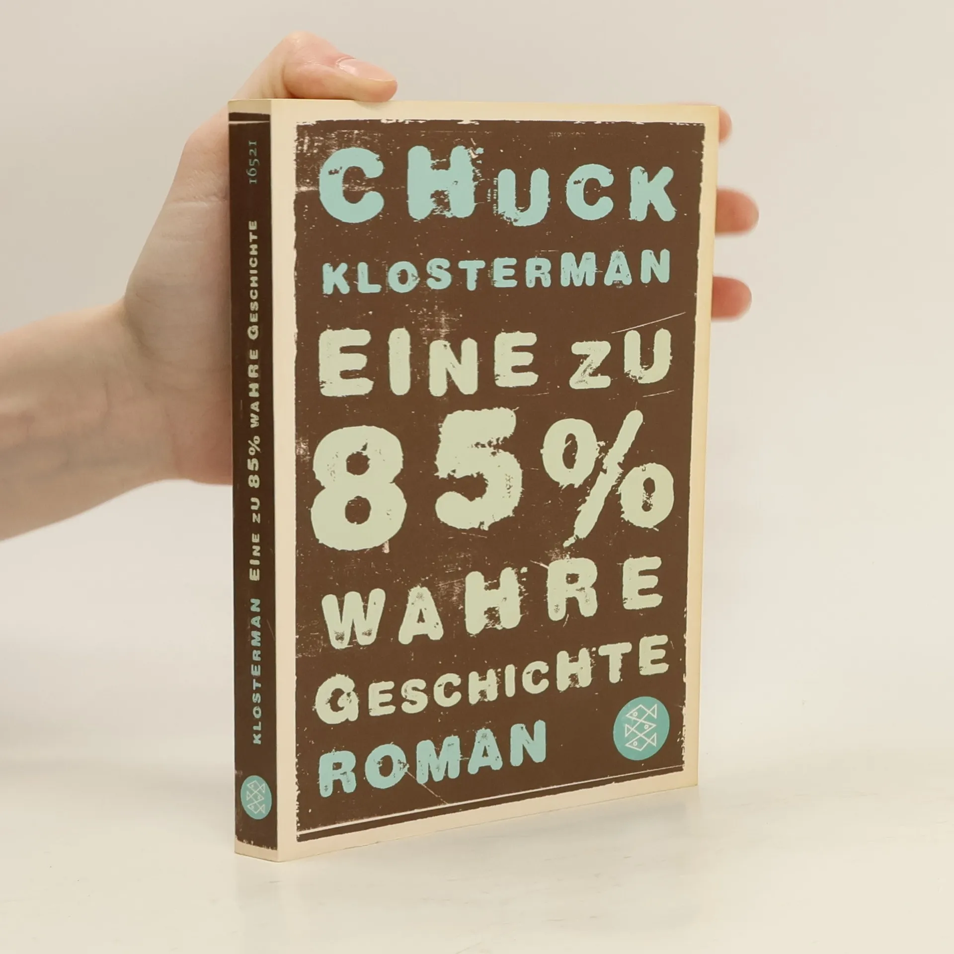 Eine zu 85% wahre Geschichte | Kniha | mäkká | Chuck Klosterman | DE