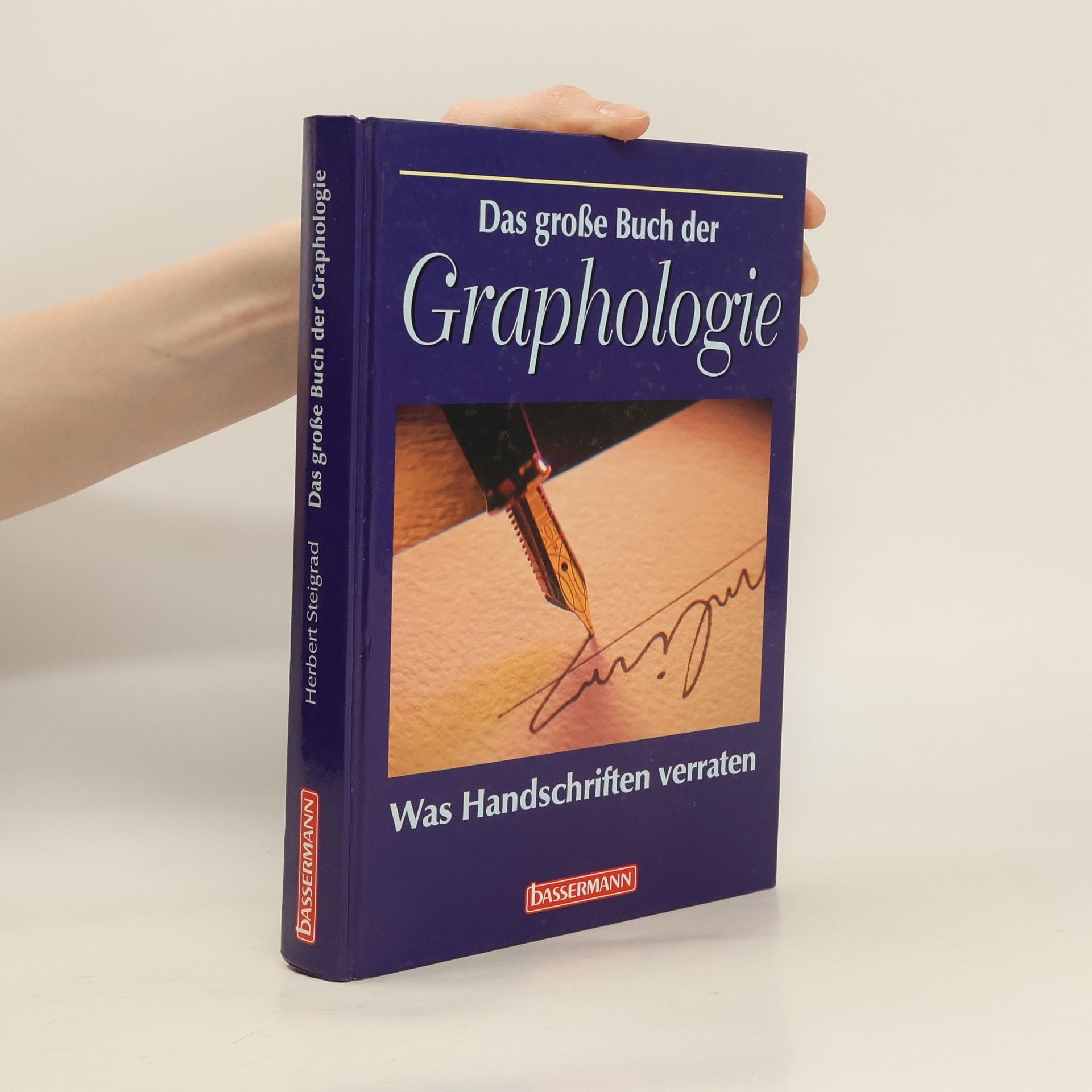 Herbert Steigrad Das große Buch der Graphologie