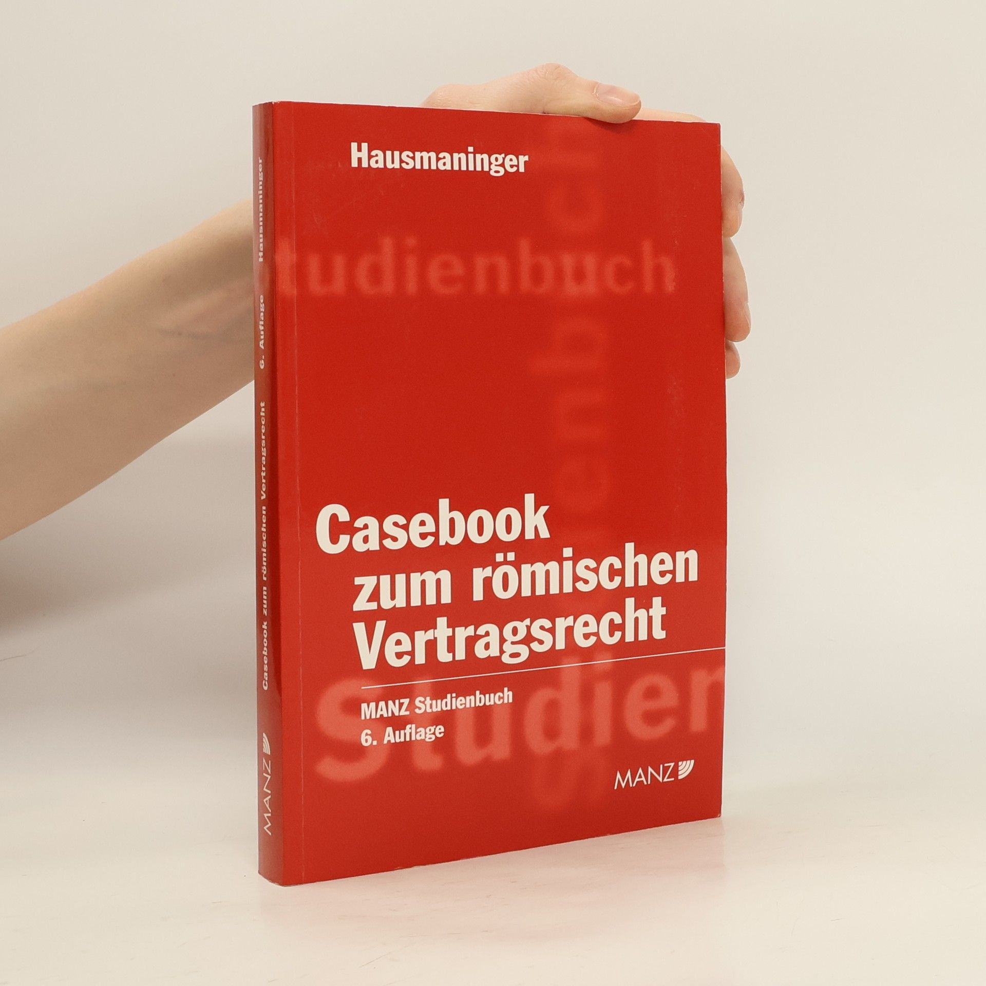 Herbert Hausmaninger Casebook zum römischen Vertragsrecht