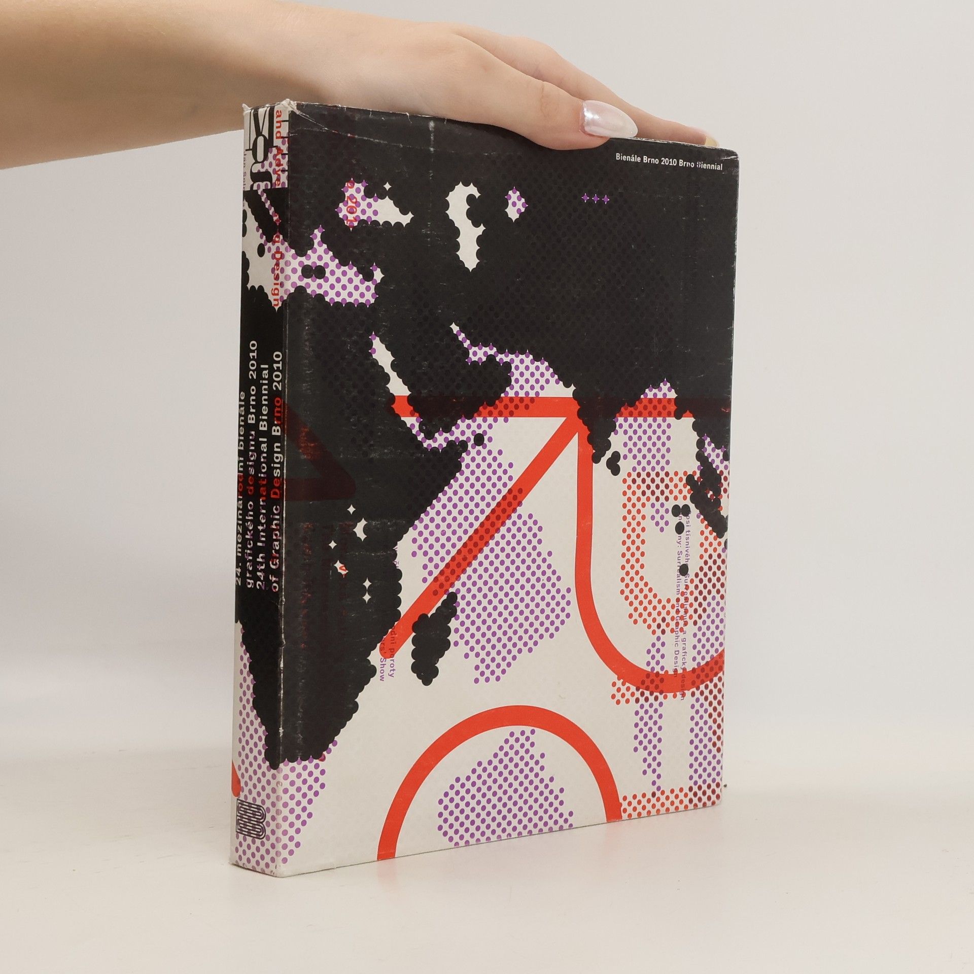 Autorenkollektiv 24. mezinárodní bienále grafického designu Brno 2010 : plakát, firemní, informační a reklamní grafika