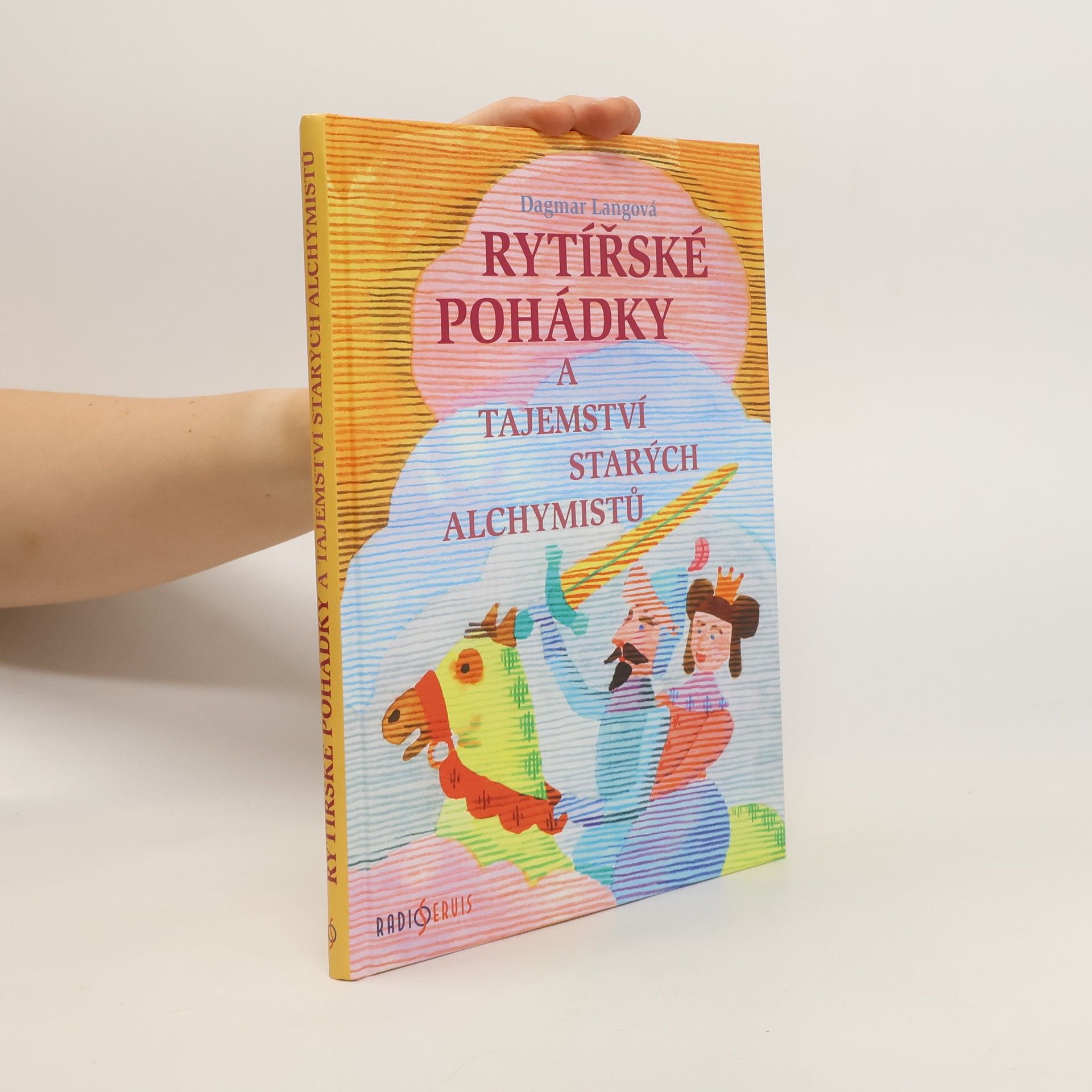 Dagmar Lang Rytířské pohádky a tajemství starých alchymistů