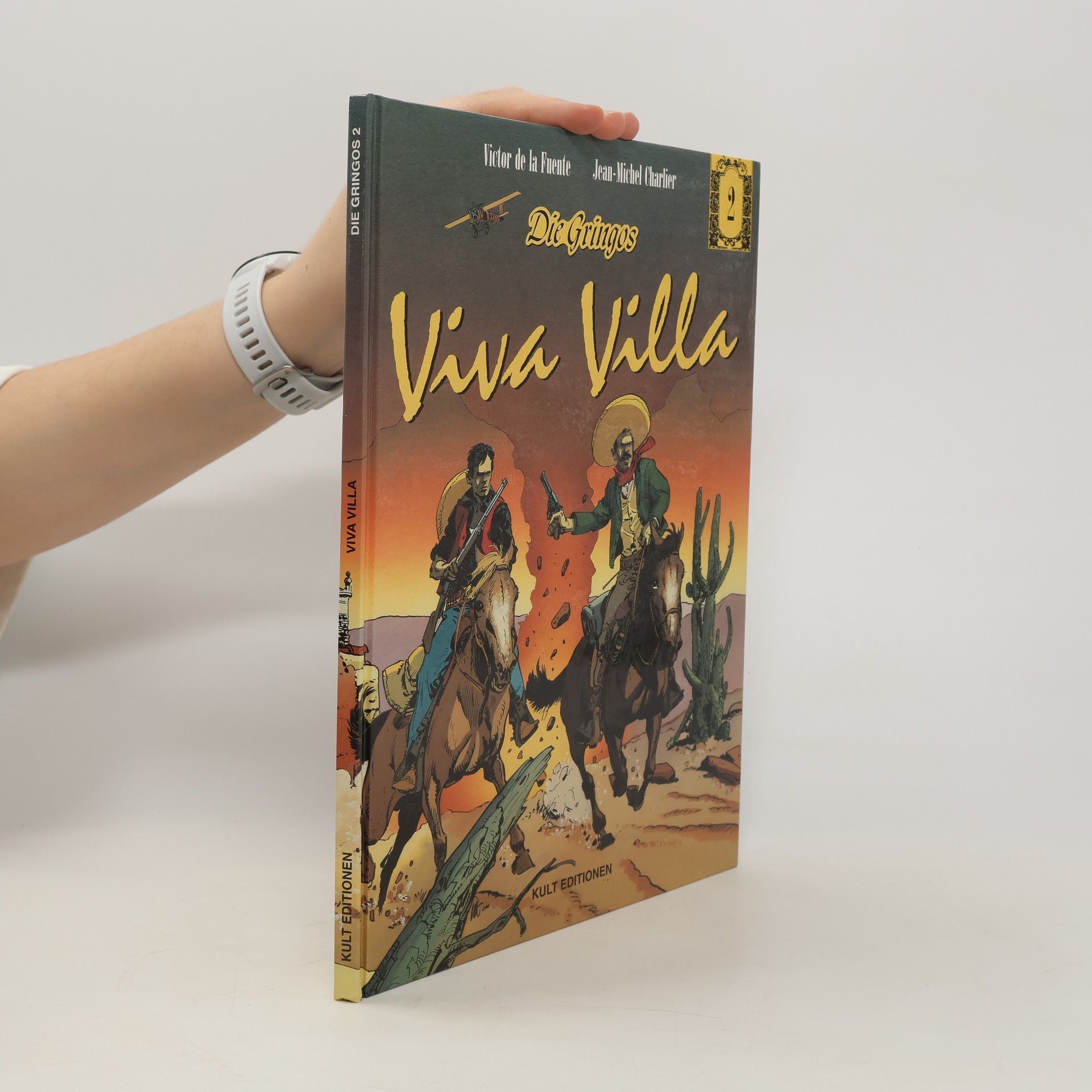 Victor de la Fuente Die Gringos. Viva Villa