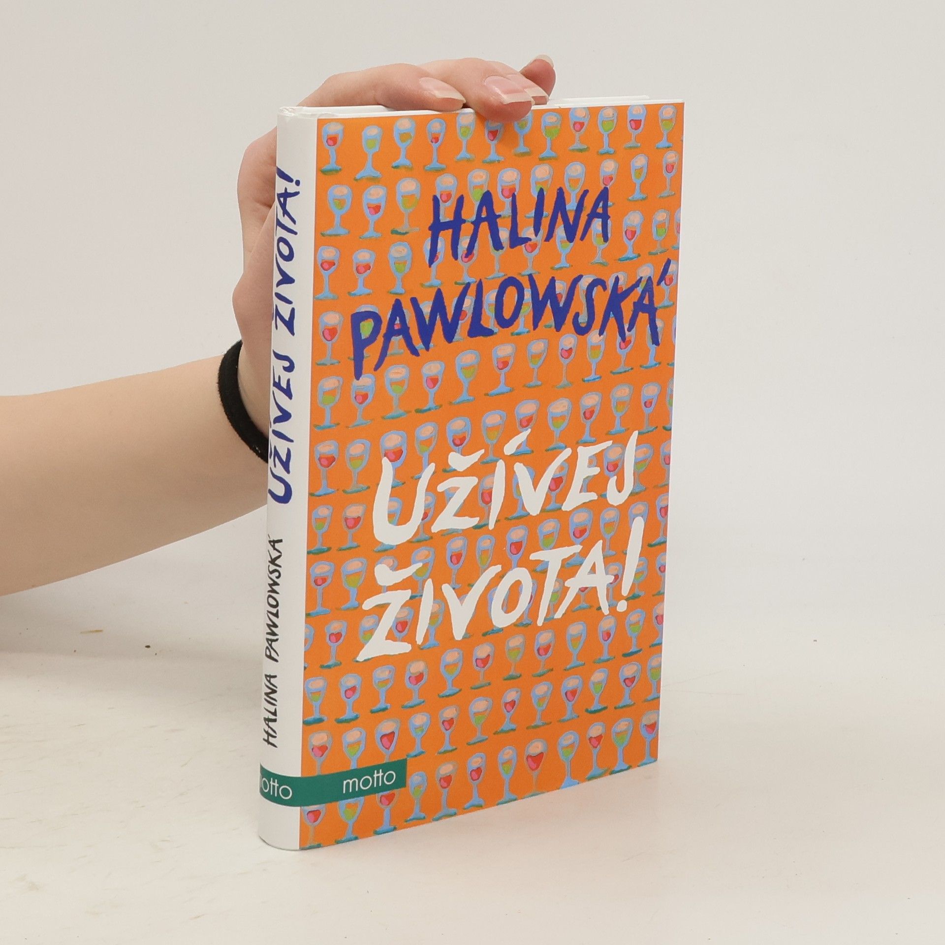 Halina Pawlowská Užívej života!